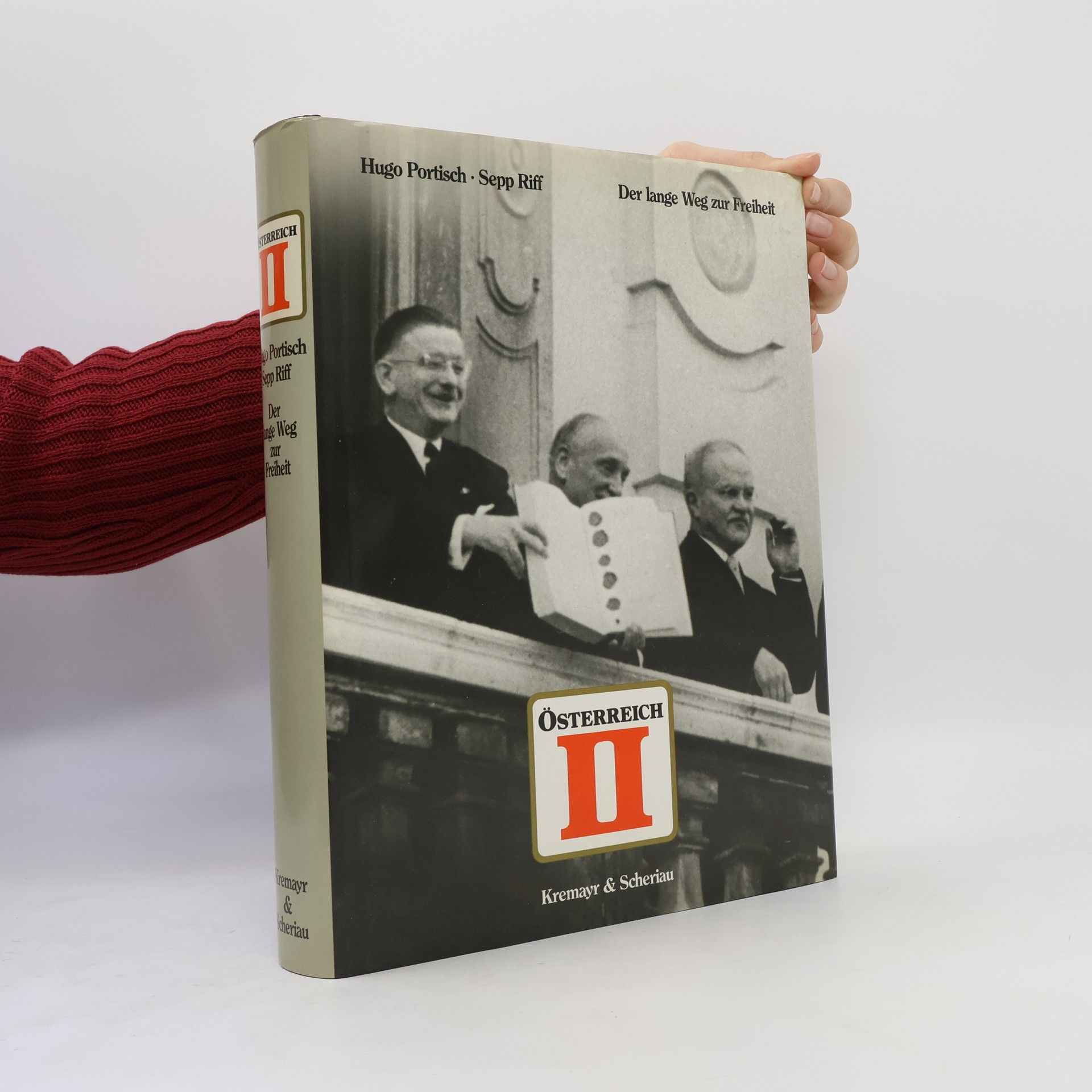 Österreich II. Der lange Weg zur Freiheit