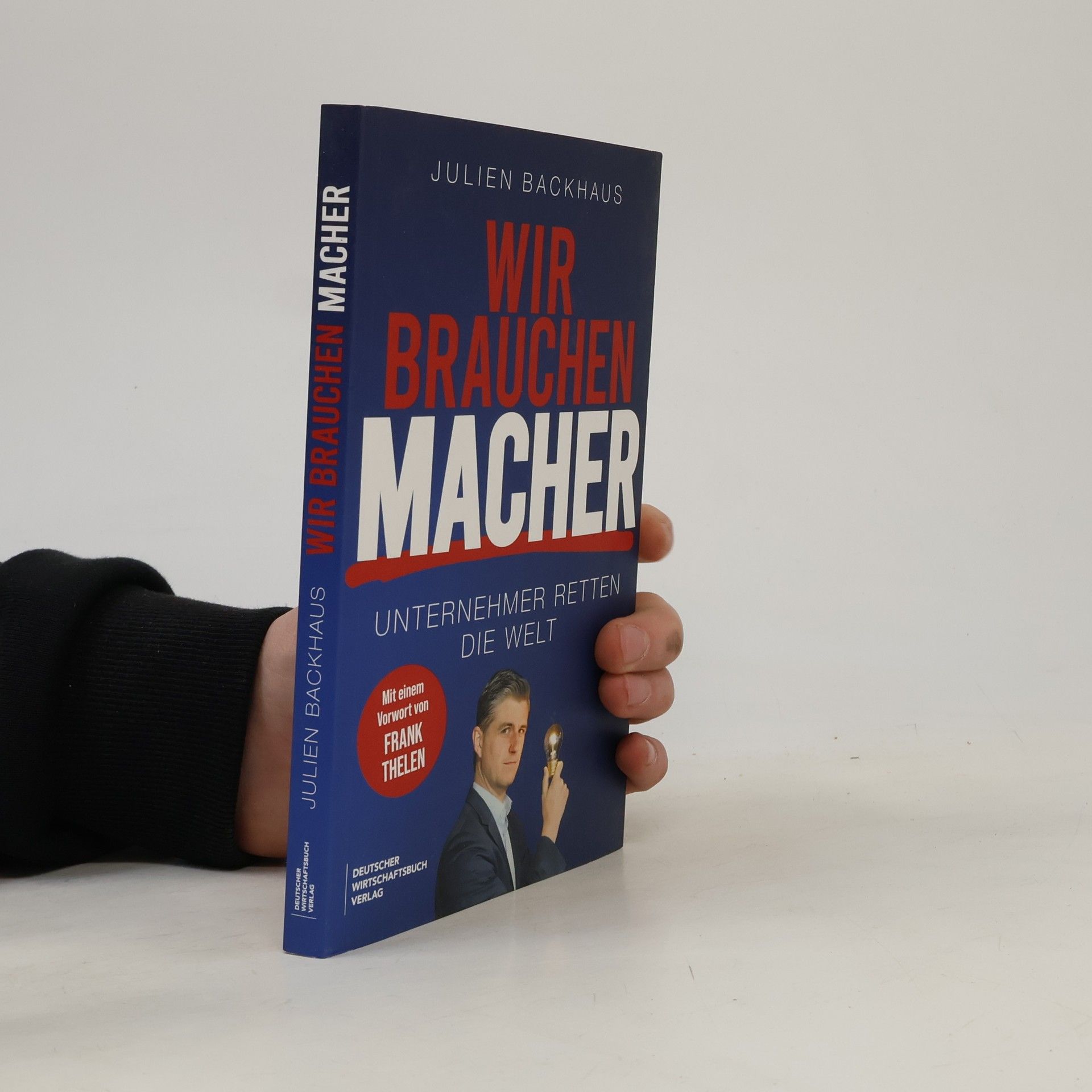 Julien Backhaus Wir brauchen Macher