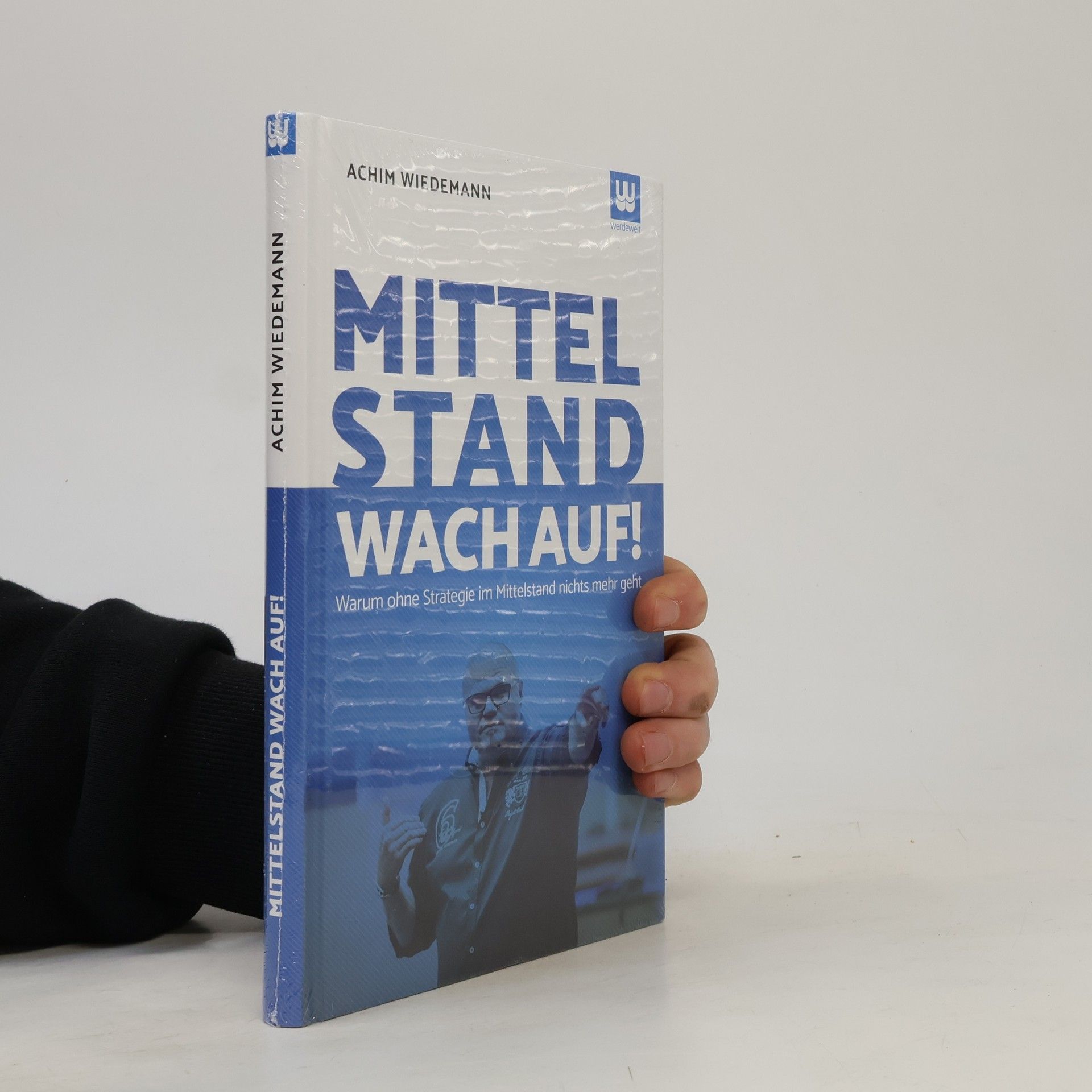 Achim Wiedemann Mittelstand wach auf!