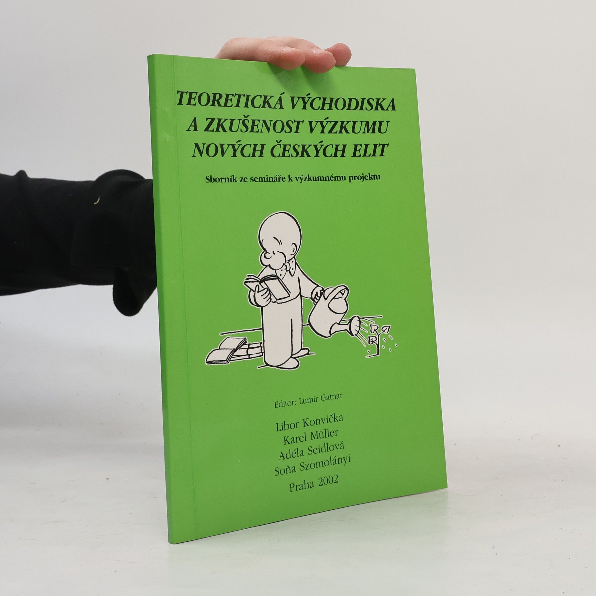 Collectif d'auteurs Teoretická východiska a zkušenost výzkumu nových českých elit : sborník ze semináře k výzkumnému projektu