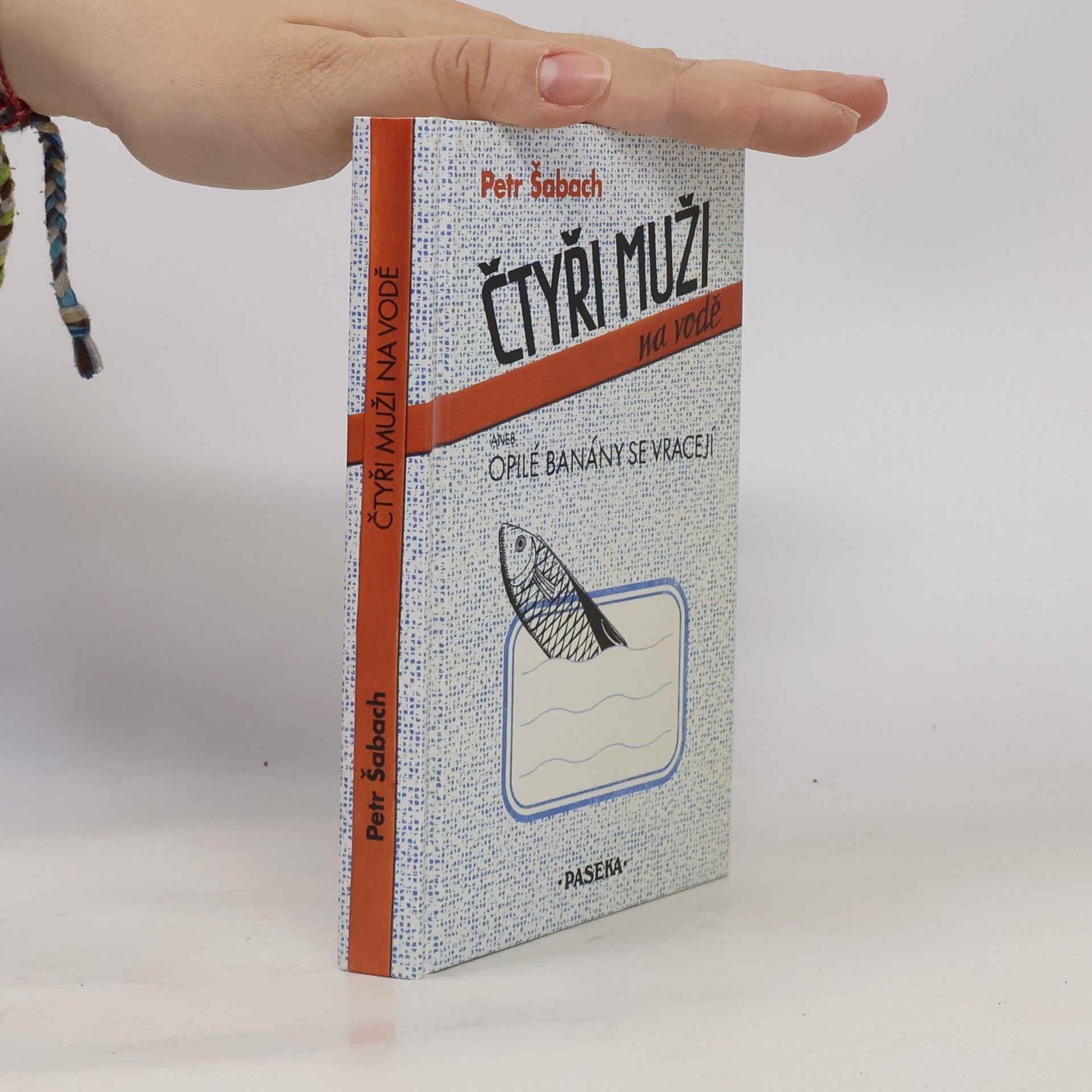 Čtyři muži na vodě, aneb opilé banány se vracejí
