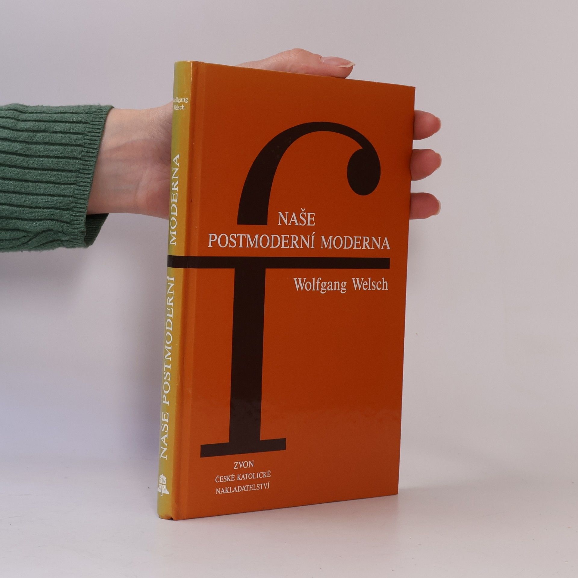 Wolfgang Welsch Naše postmoderní moderna