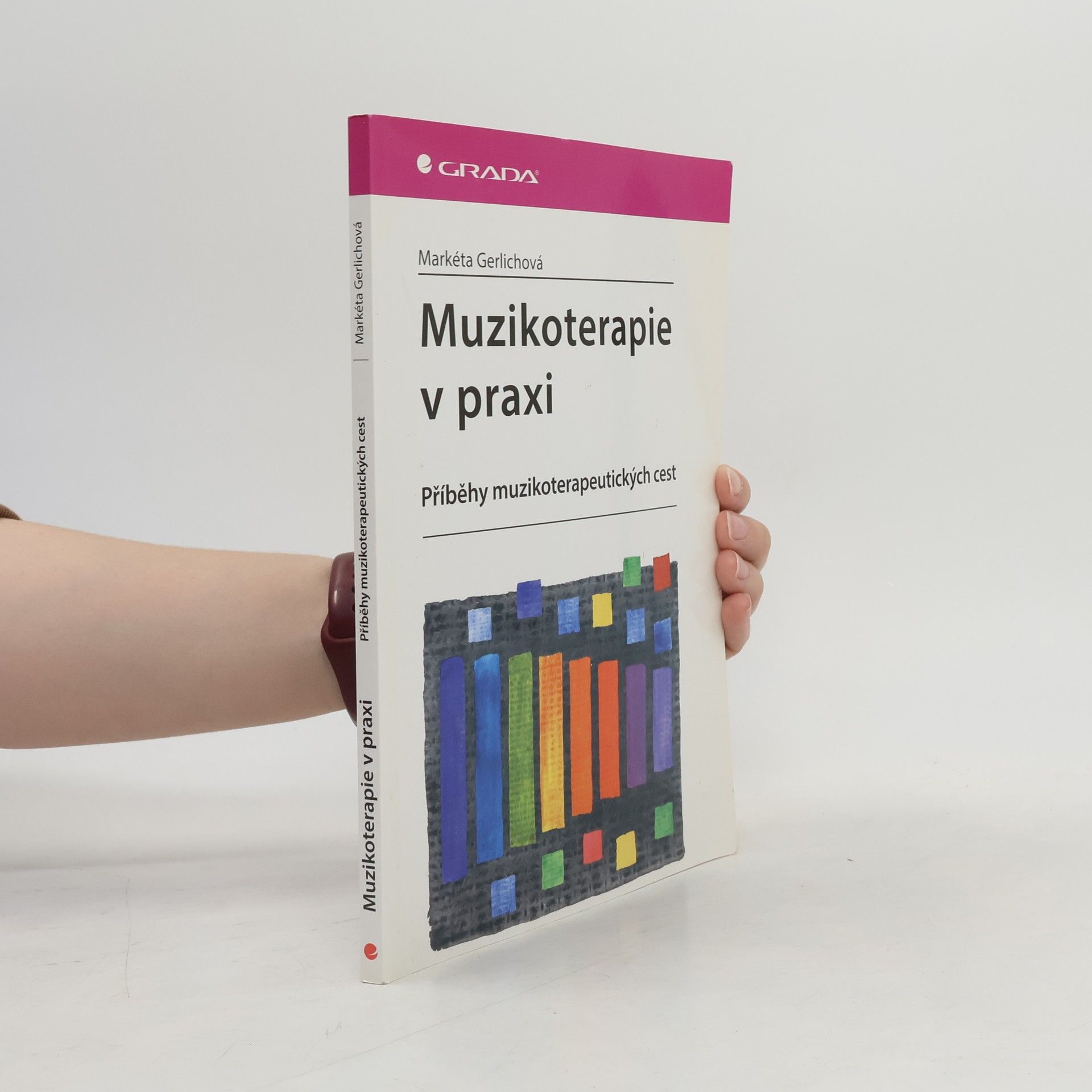 Markéta Gerlichová Muzikoterapie v praxi