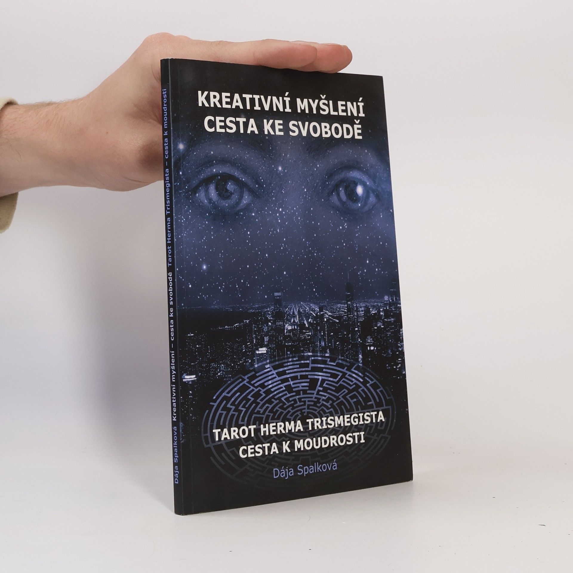 Dája Spalková Kreativní myšlení - cesta ke svobodě