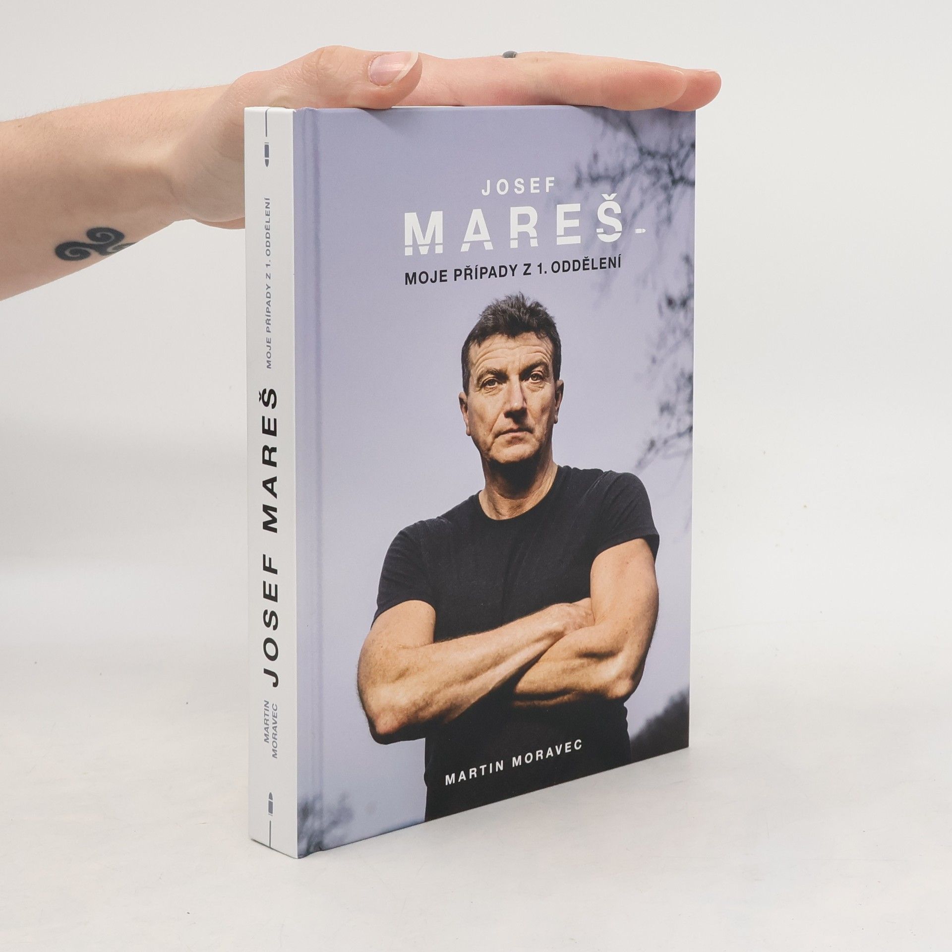 Martin Moravec Josef Mareš: Moje případy z 1. oddělení