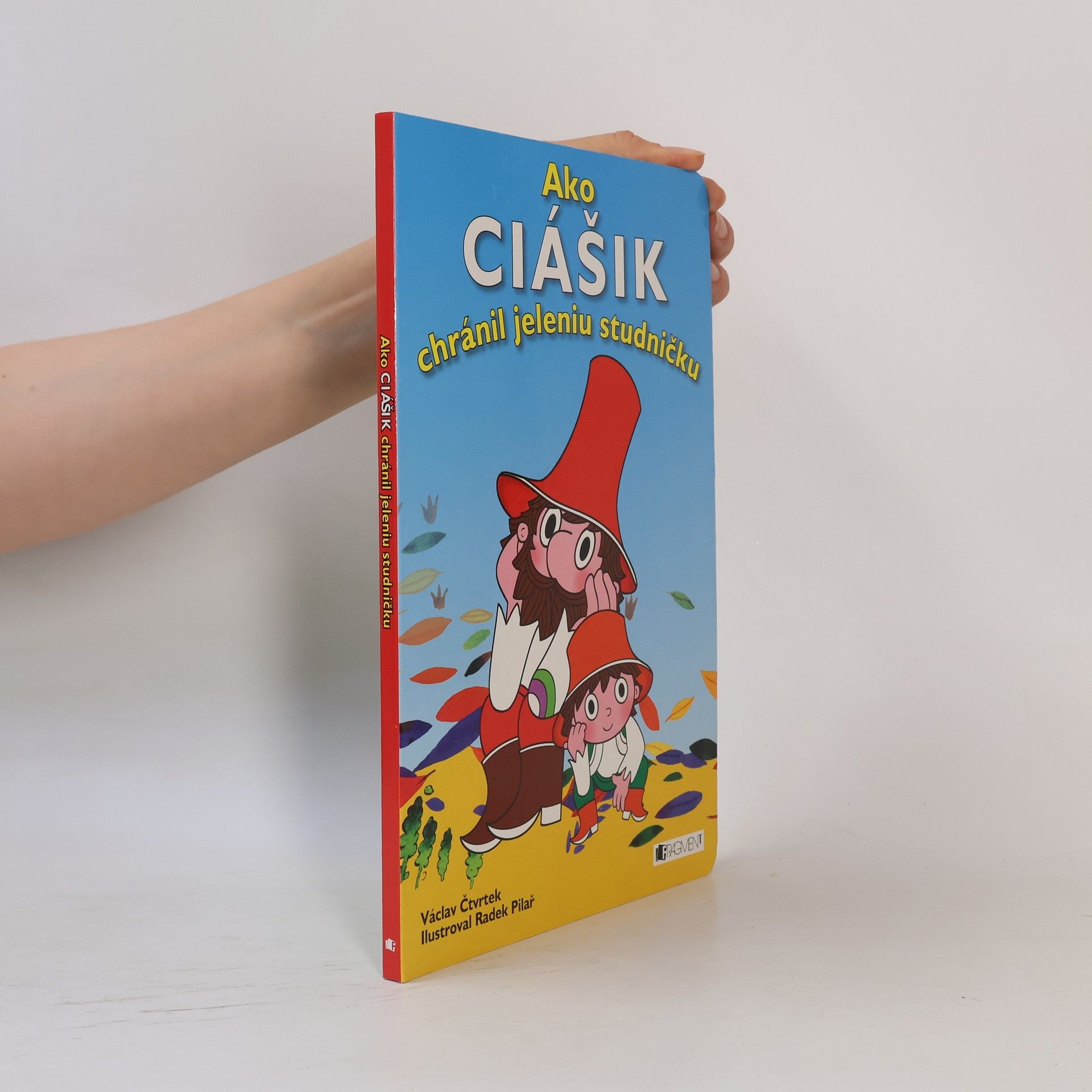 Václav Čtvrtek Ako Ciášik chránil jeleniu studničku