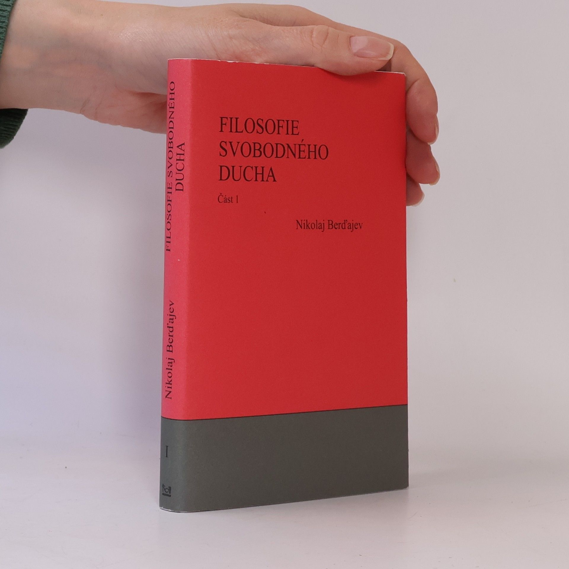 Nikolaj Aleksandrovič Berdjajev Filosofie svobodného ducha část 1