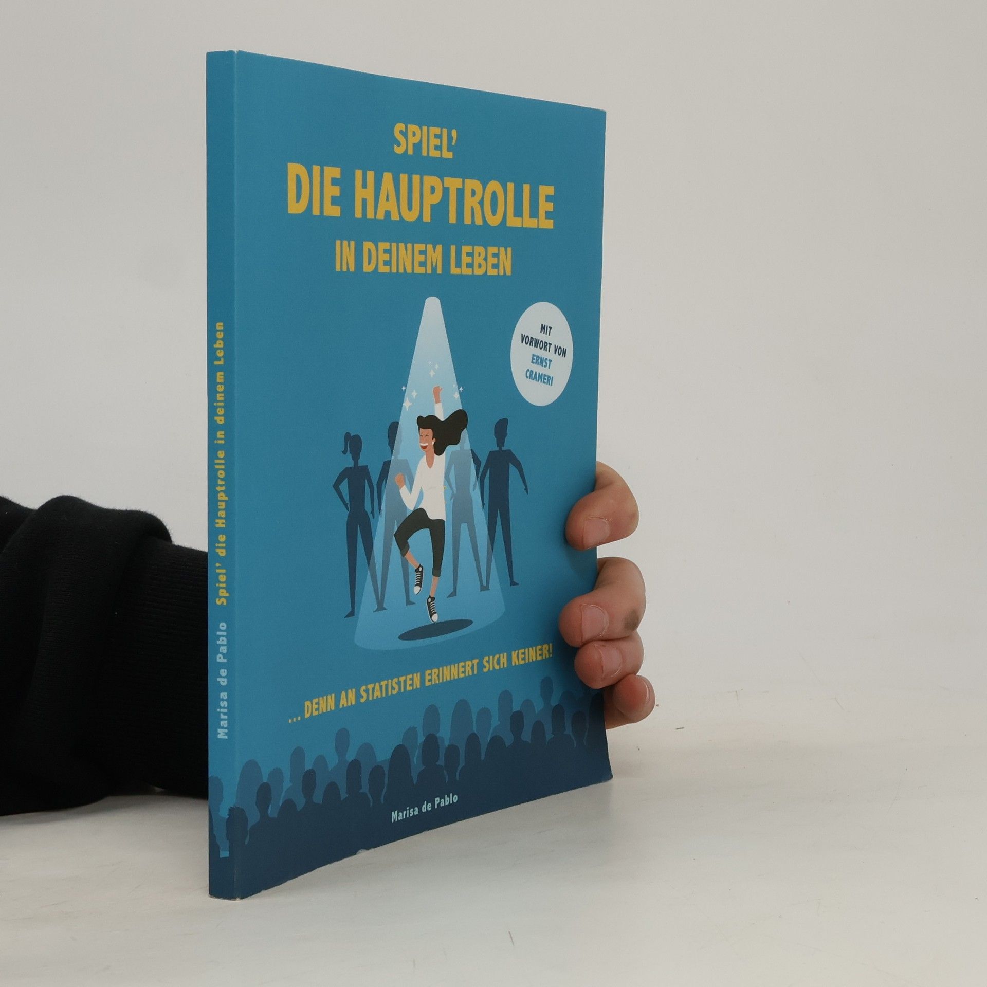 Spiel die Hauptrolle in Deinem Leben