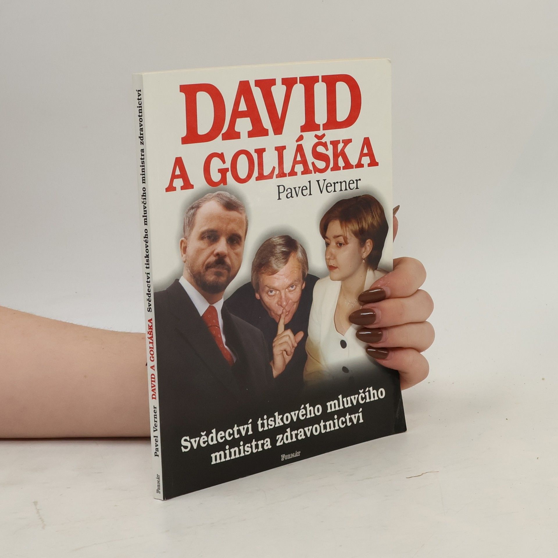 Pavel Verner David a Goliáška : svědectví tiskového mluvčího ministra zdravotnictví