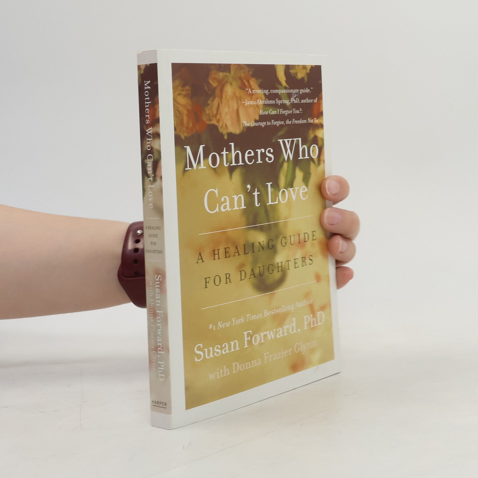 Susan Forward Mothers Who Can't Love