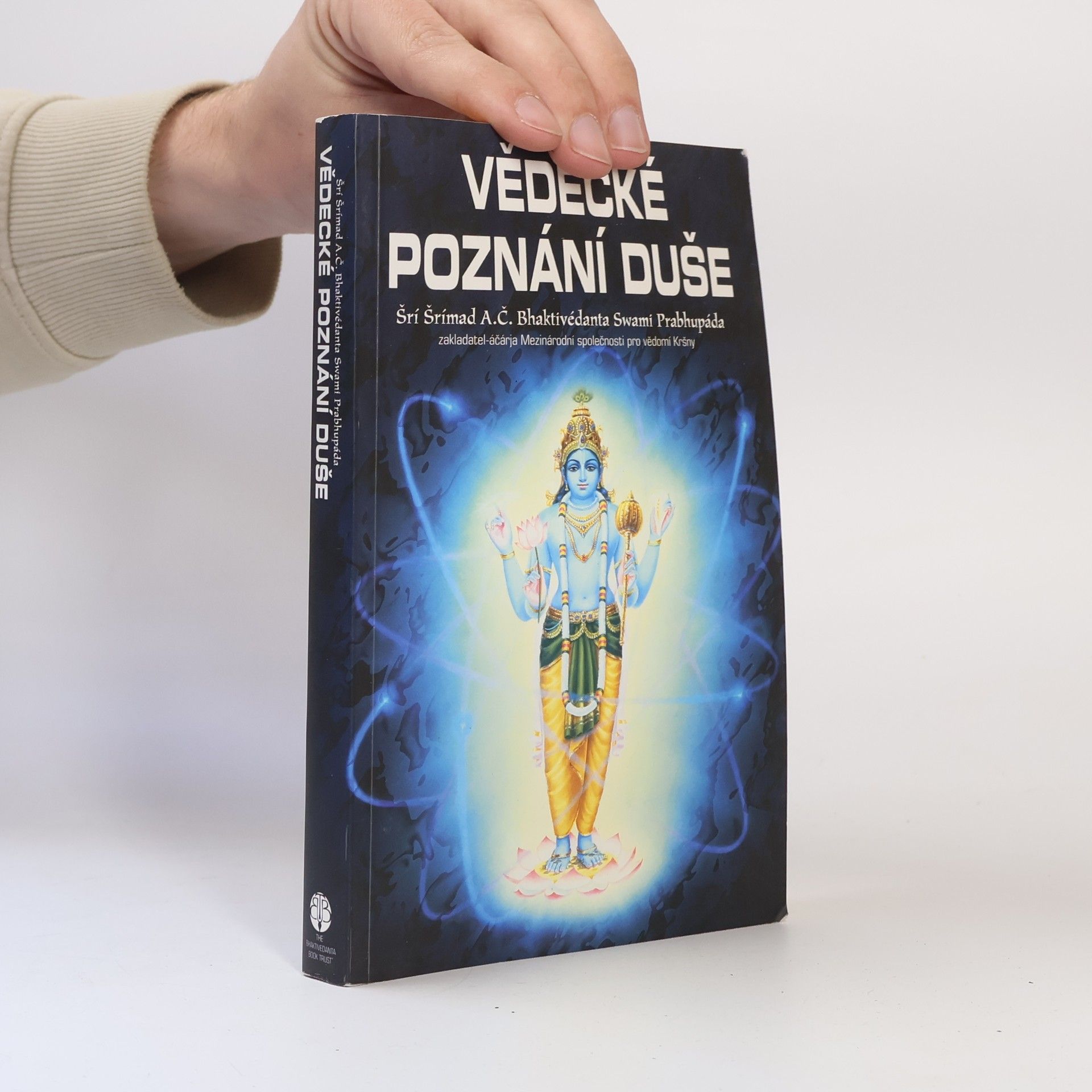 Šrí Šrímad A. Č. Bhaktivédanta Swami Prabhupáda Vědecké poznání duše