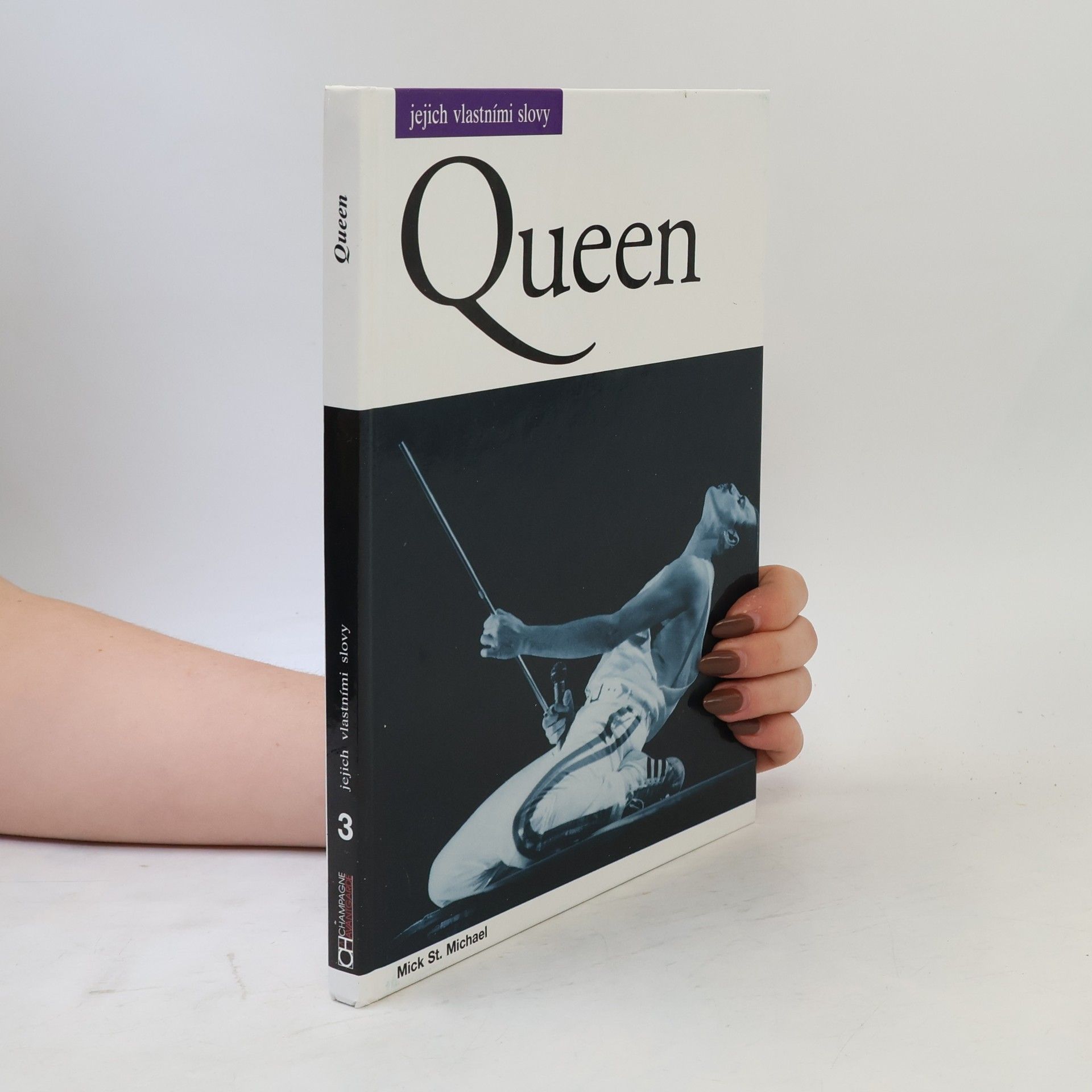 Mick St. Michael Queen. Jejich vlastními slovy