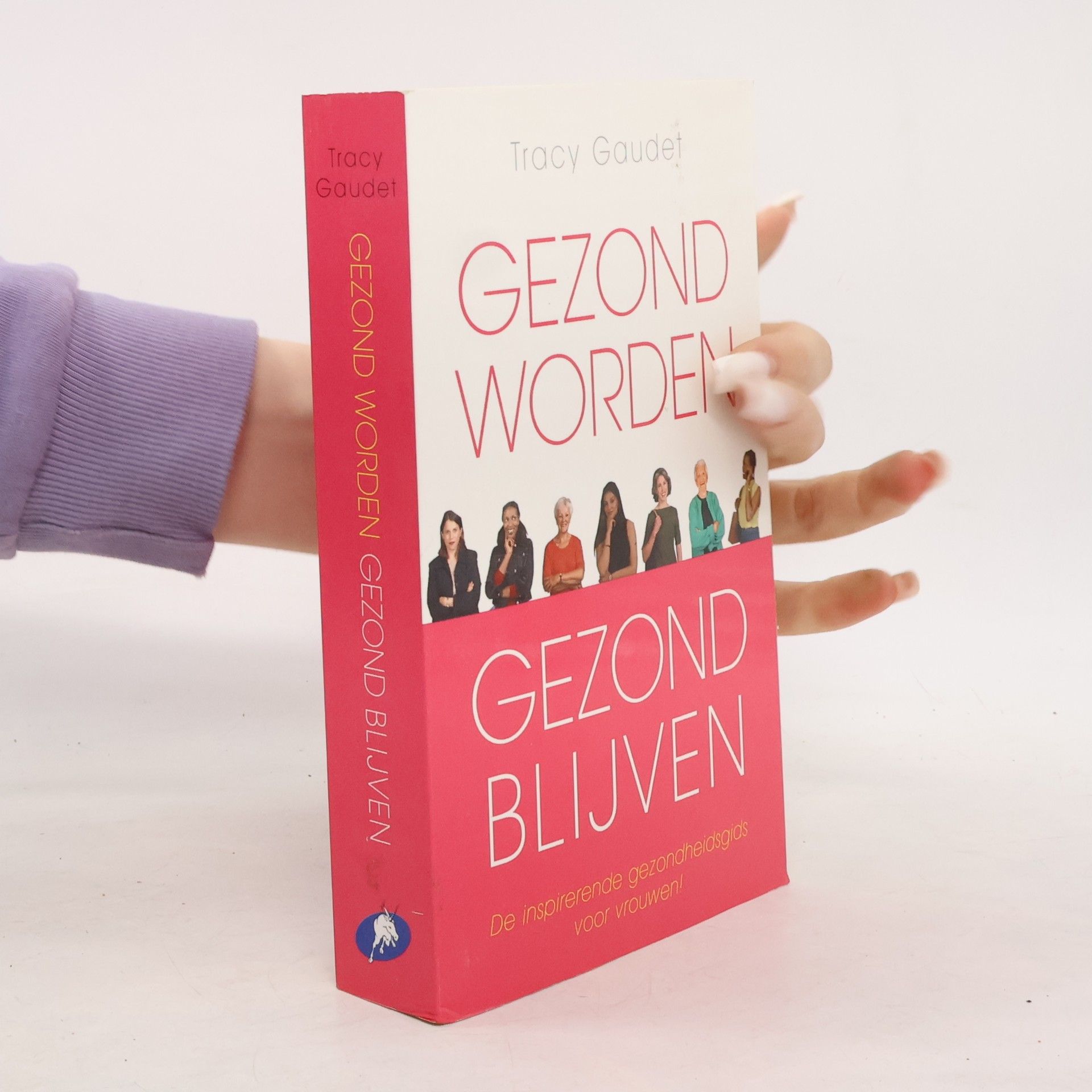 Tracy W. Gaudet Gezond worden, gezond blijven