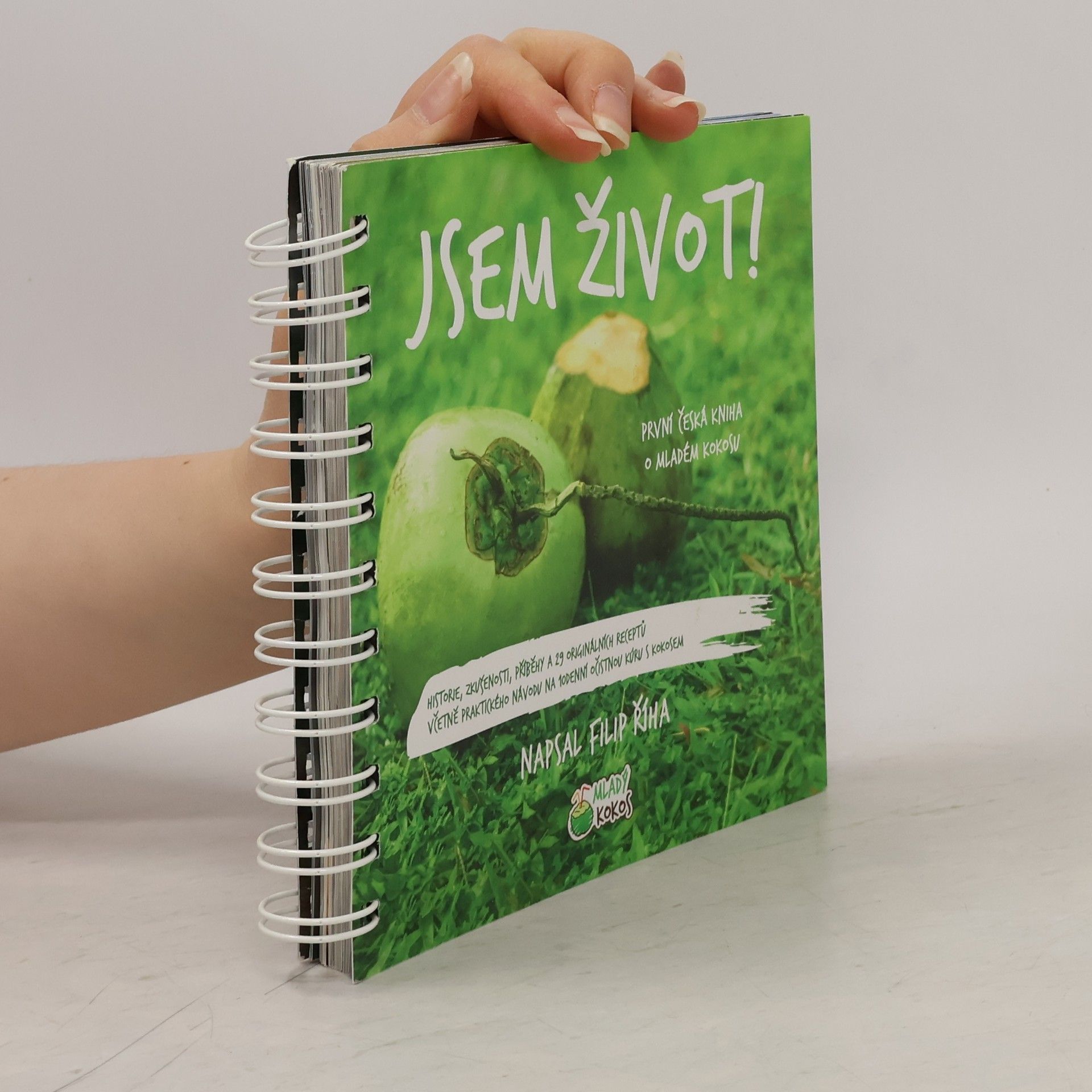 Filip Říha Jsem život!: první česká kniha o mladém kokosu