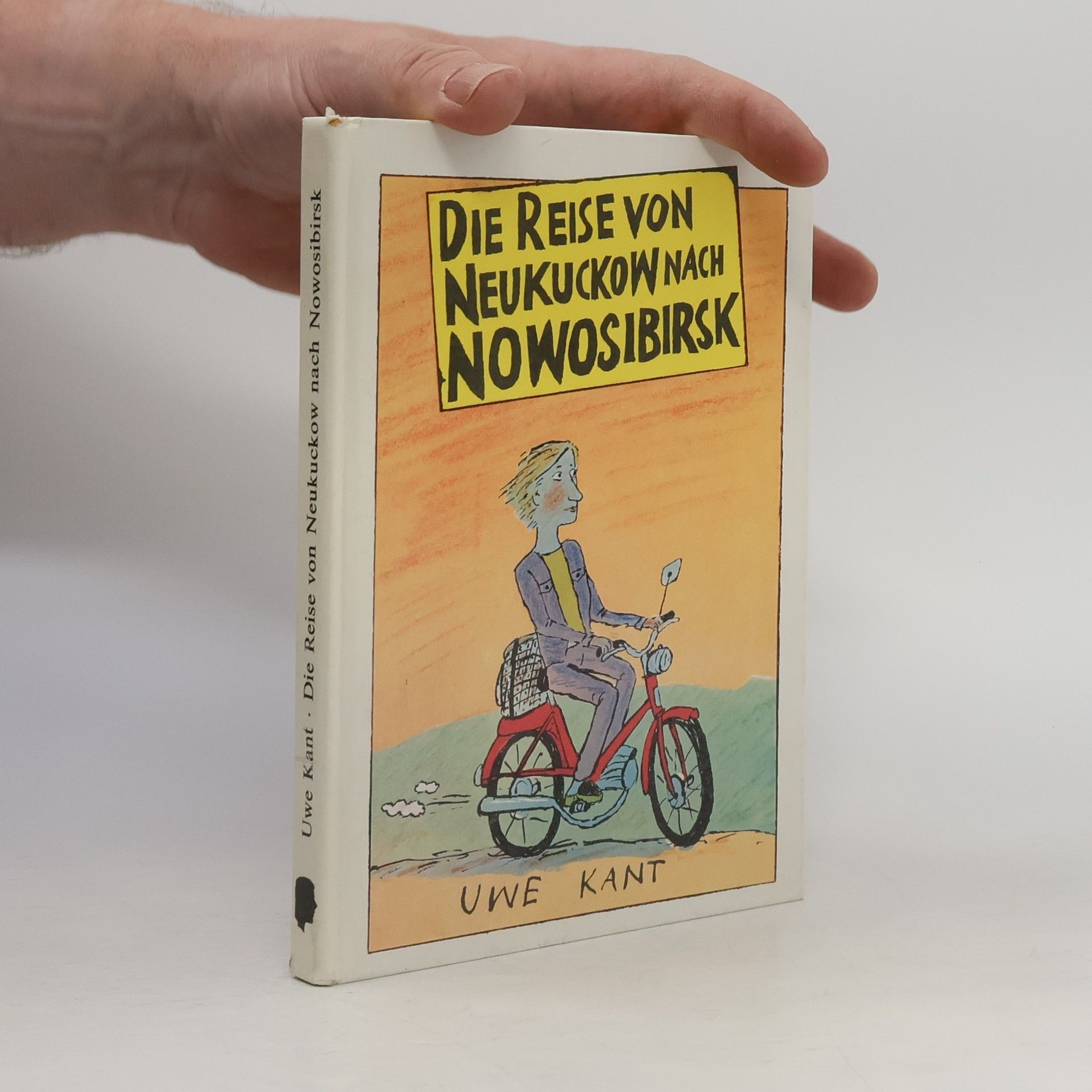 Uwe Kant Die Reise von Neukuckow nach Nowosibirsk