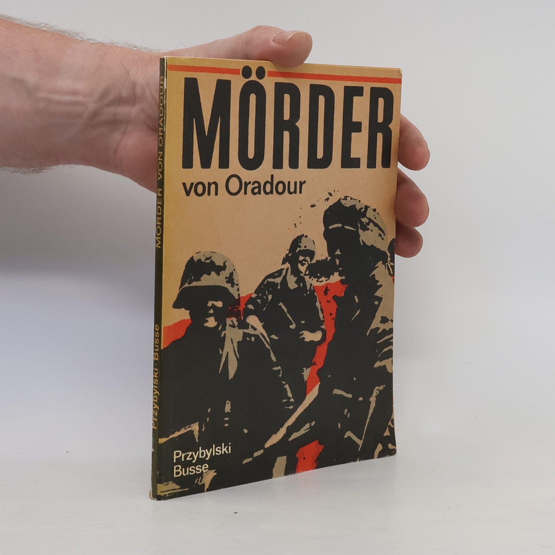 Horst Busse Mörder von Oradour