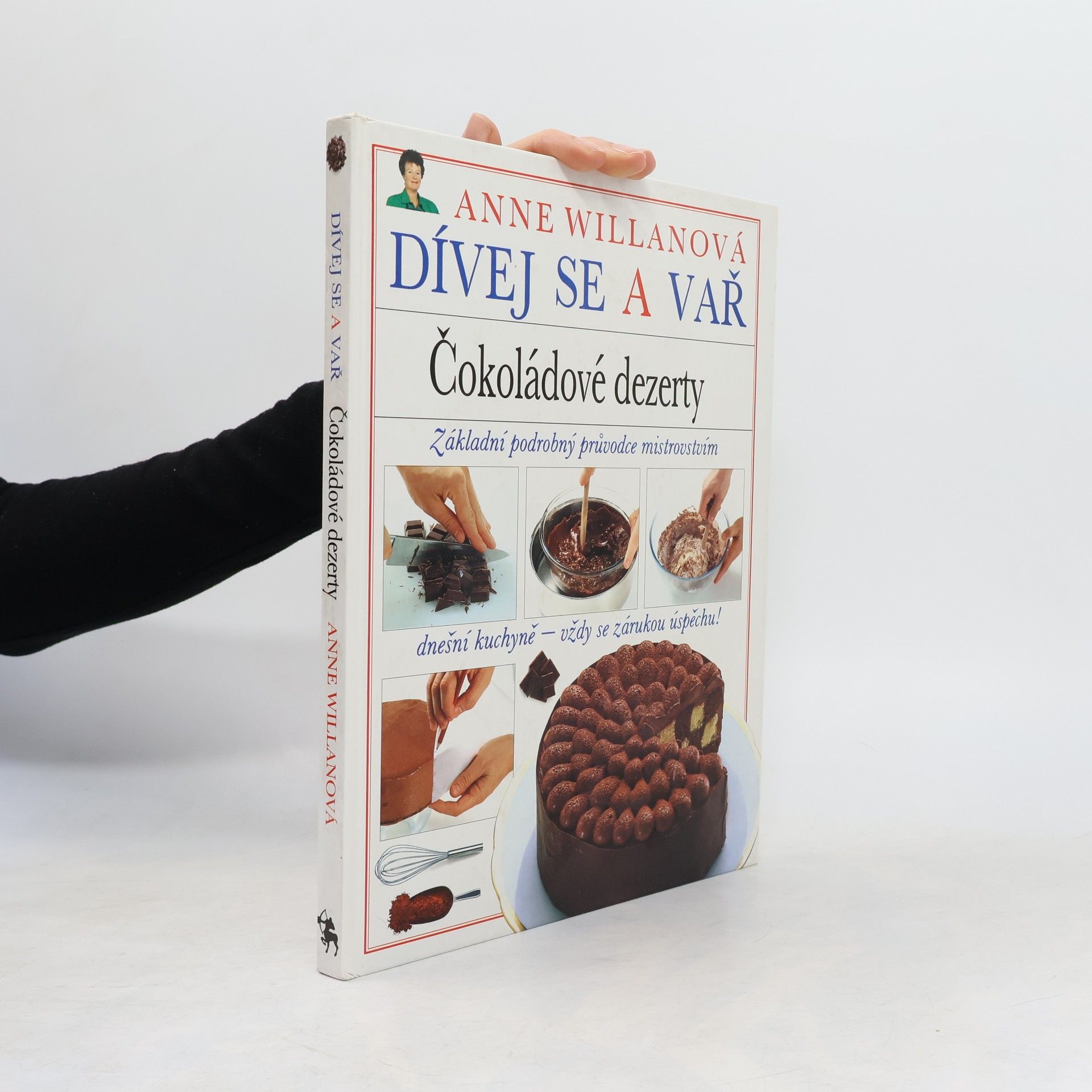 Anne Willan Pozeraj a var. Čokoládové dezerty