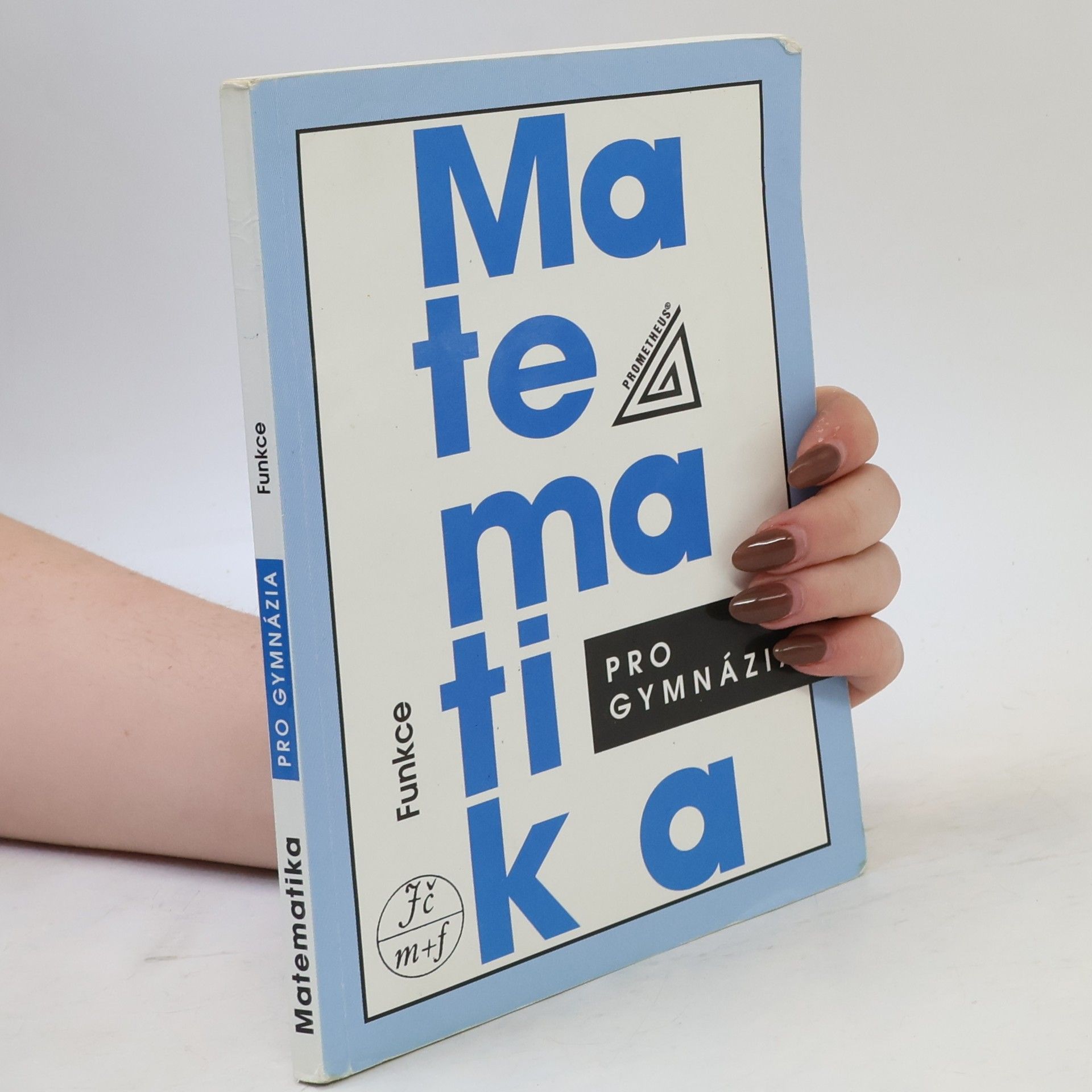 Oldřich Odvárko Matematika pro gymnázia: Funkce
