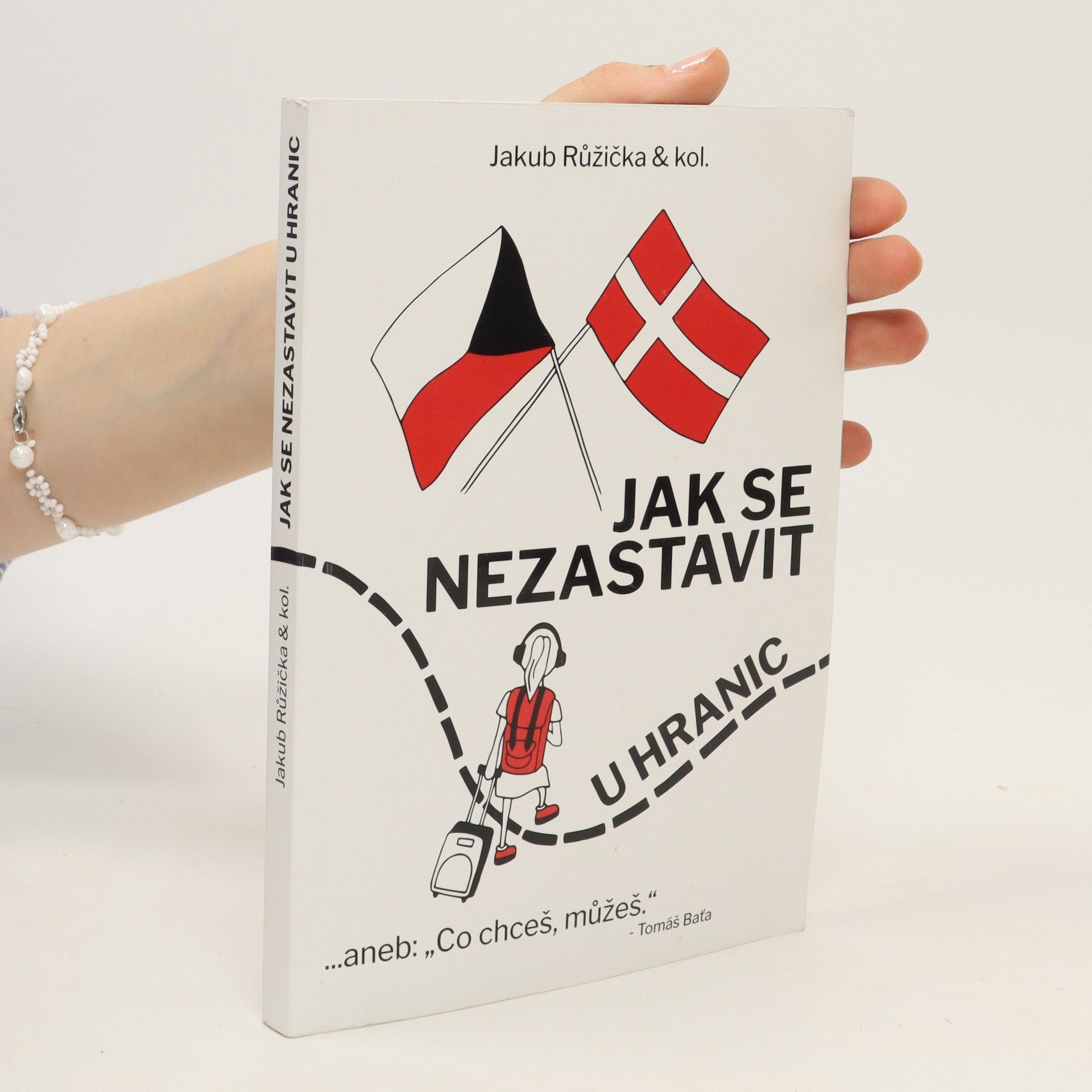 Jakub Růžička Jak se nezastavit u hranic