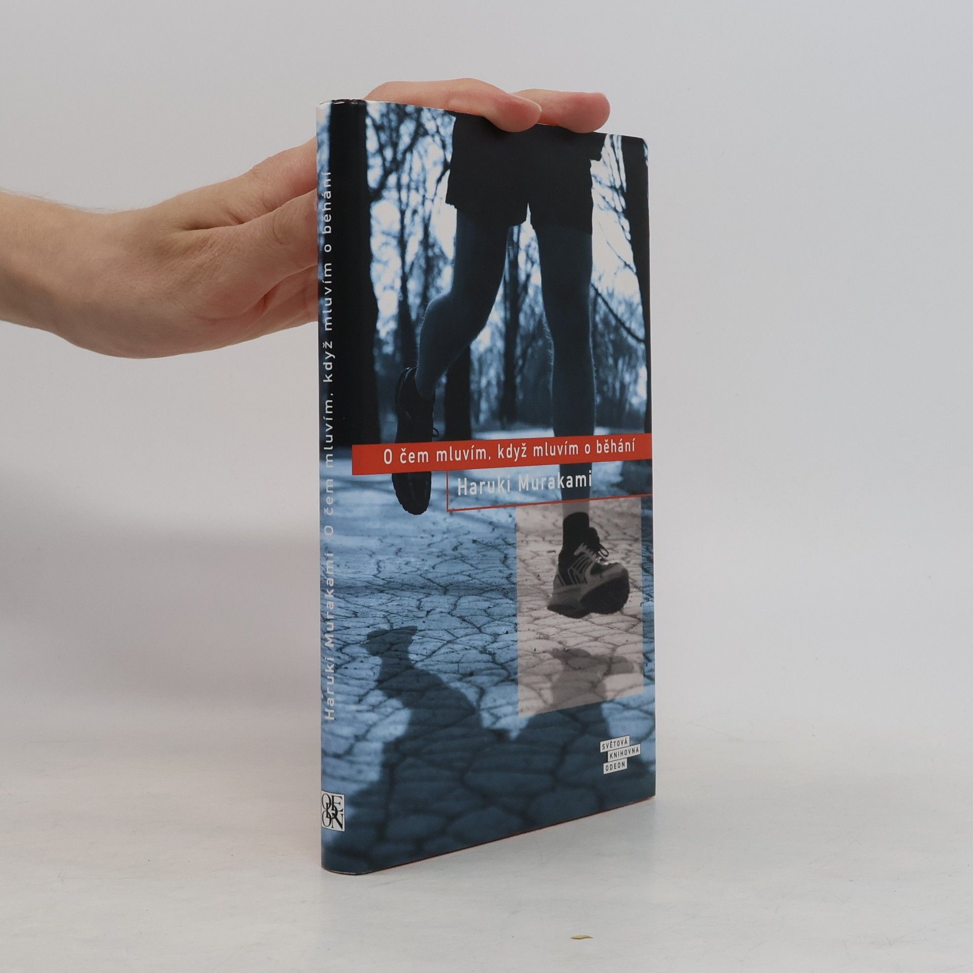Haruki Murakami O čem mluvím, když mluvím o běhání