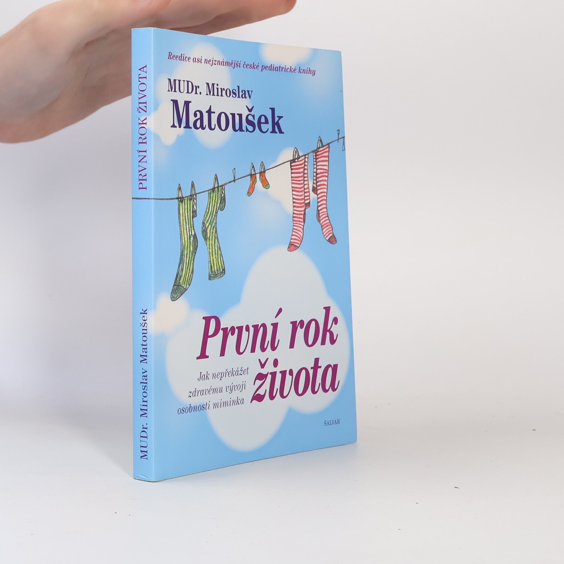 Miroslav Matoušek První rok života. Jak nepřekážet zdravému vývoji osobnosti miminka