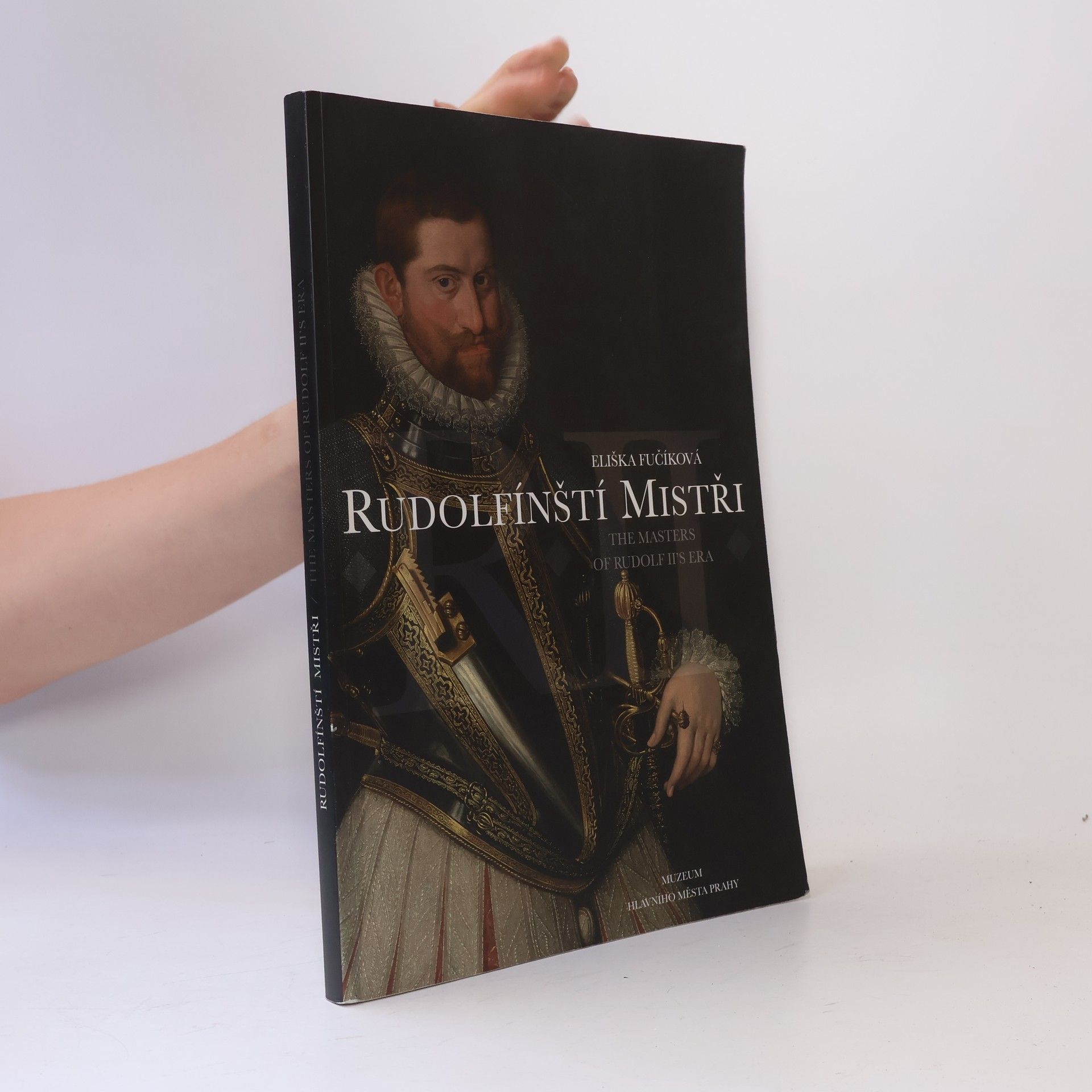 Rudolfínští mistři : díla dvorních umělců Rudolfa II. z českých soukromých sbírek : katalog k výstavě Muzea hlavního města Prahy
