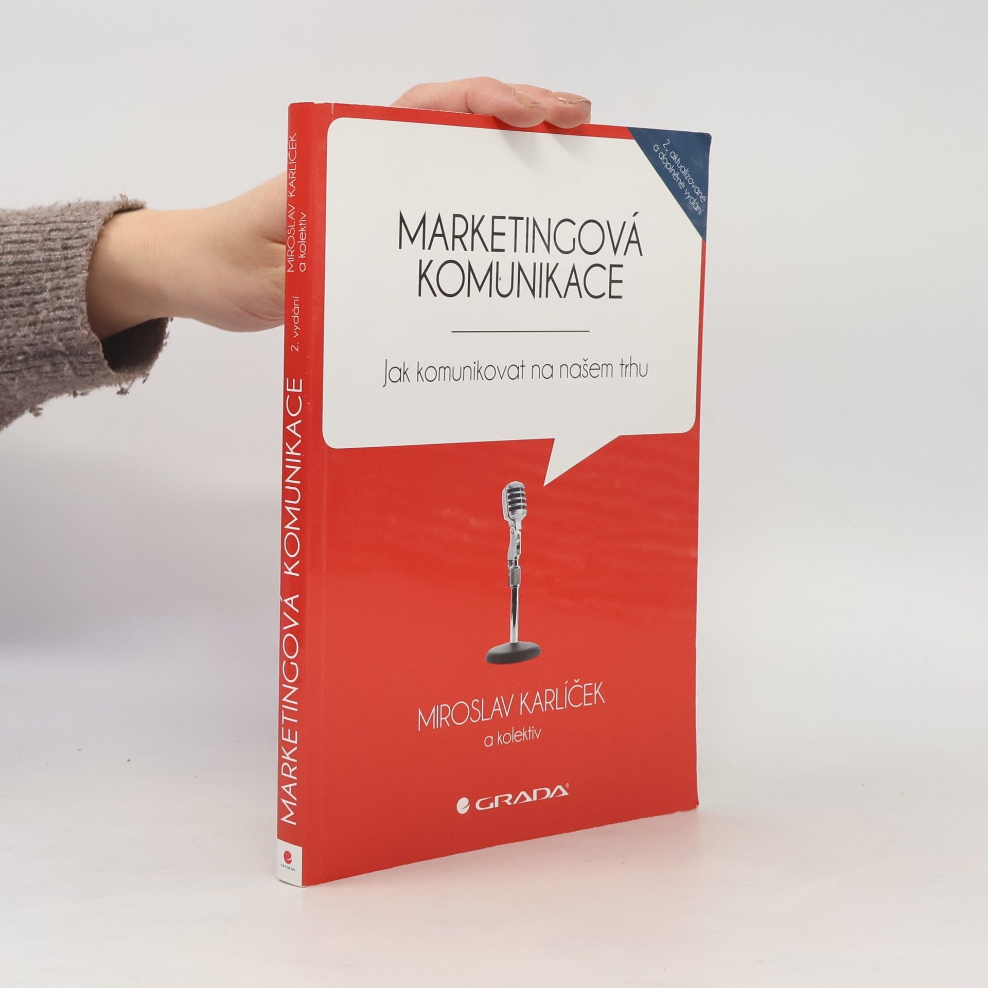 Miroslav Karlíček Marketingová komunikace: Jak komunikovat na našem trhu