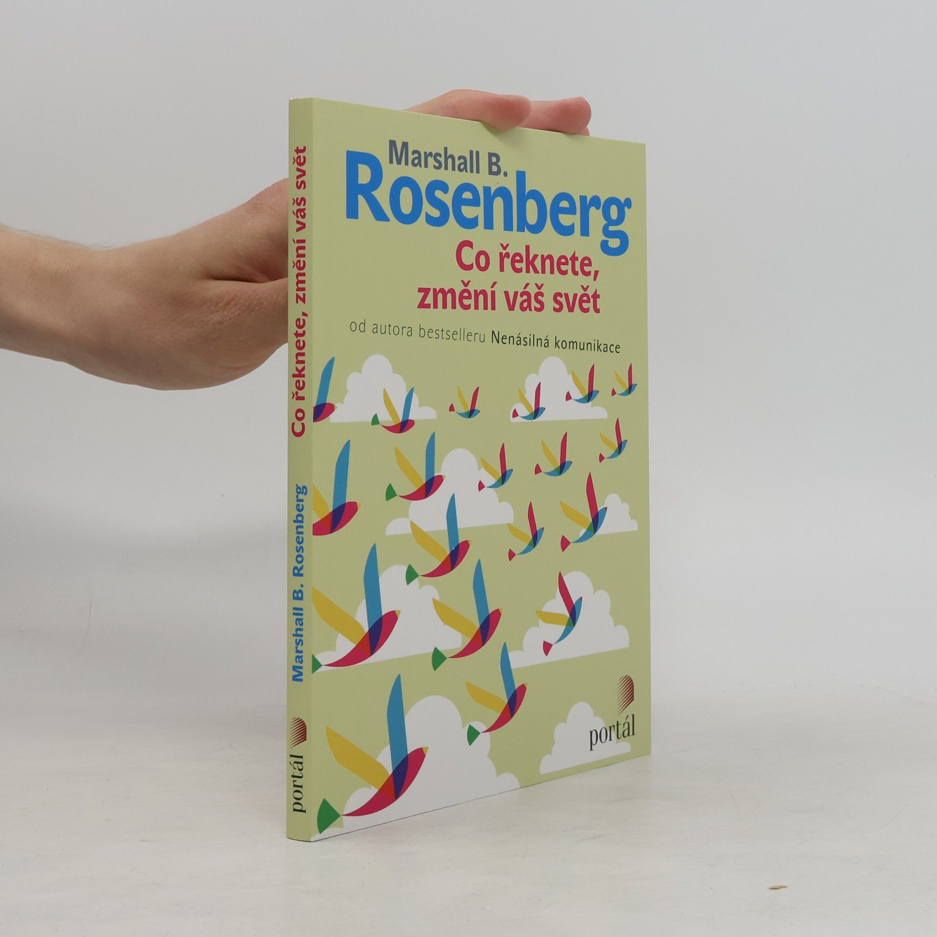 Marshall Rosenberg Co řeknete, změní váš svět
