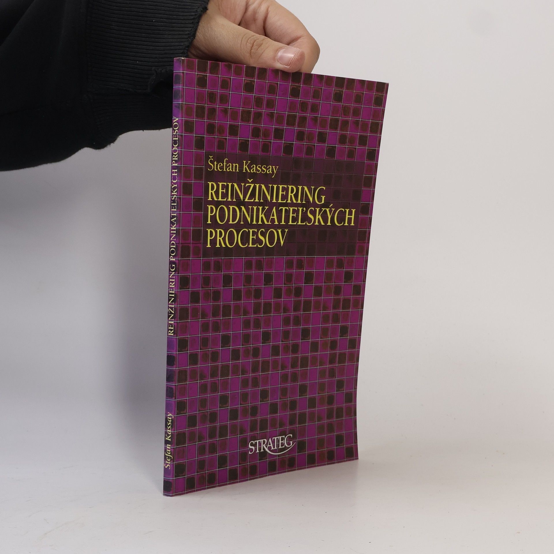 Štefan Kassay Reinžiniering podnikateľských procesov
