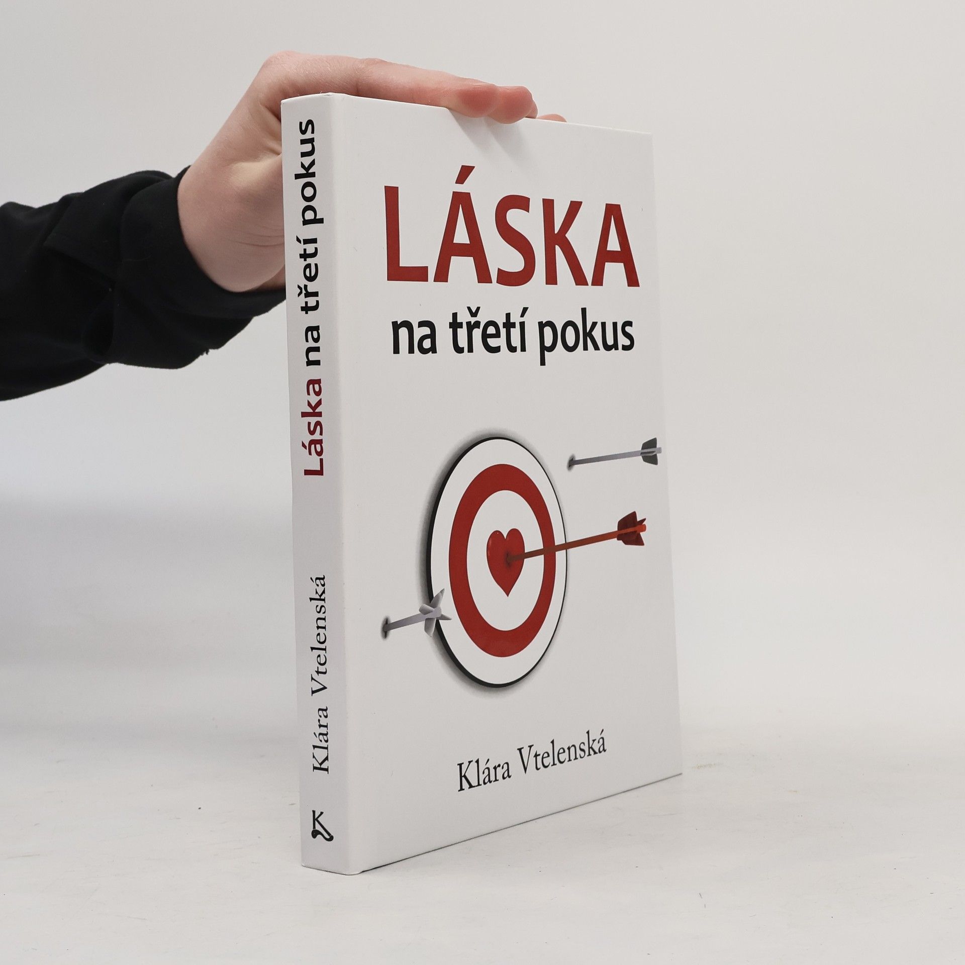 Klára Vtelenská Láska na třetí pokus, aneb, Třikrát do stejné řeky nevstoupíš