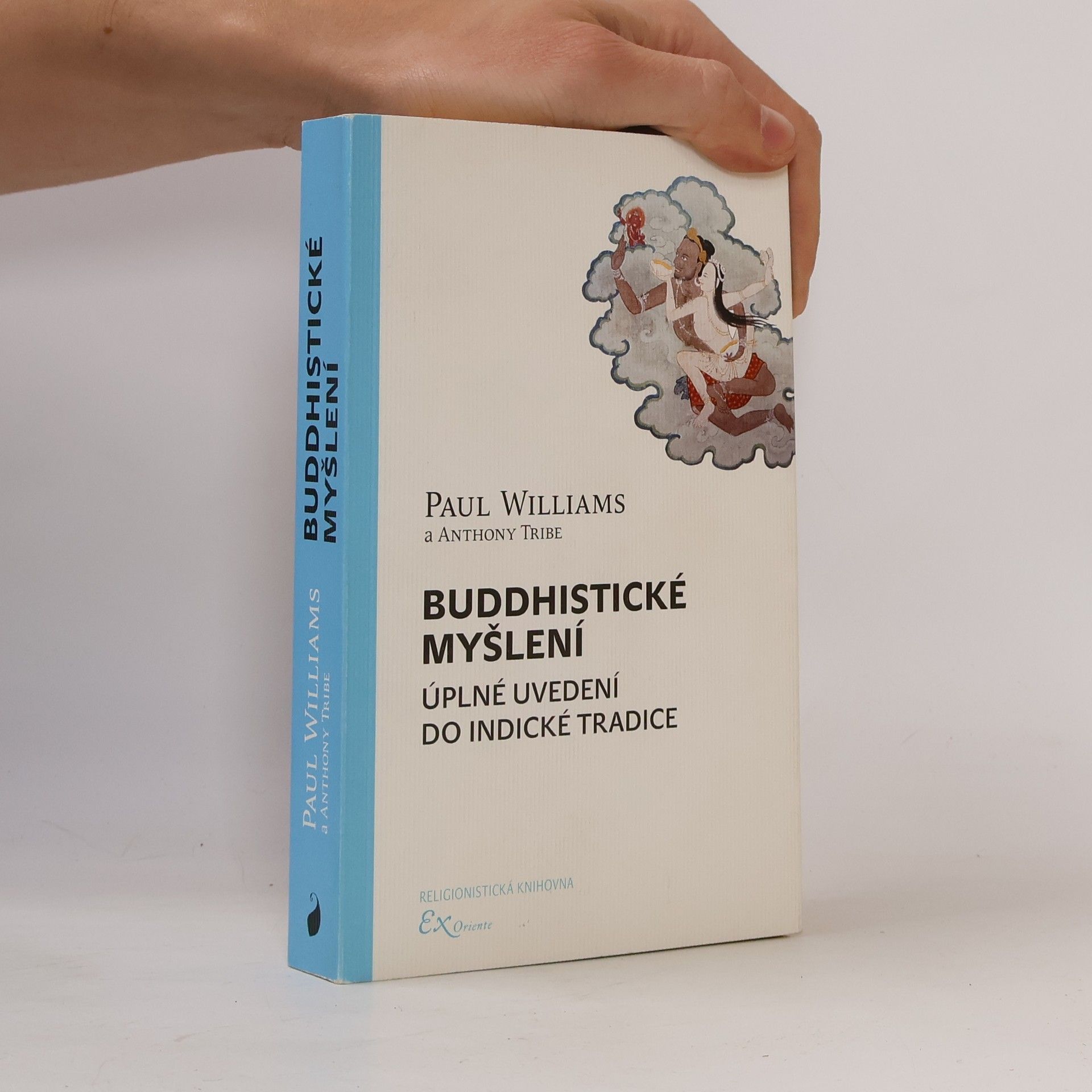 Anthony Tribe Buddhistické myšlení: Úplné uvedení do indické tradice