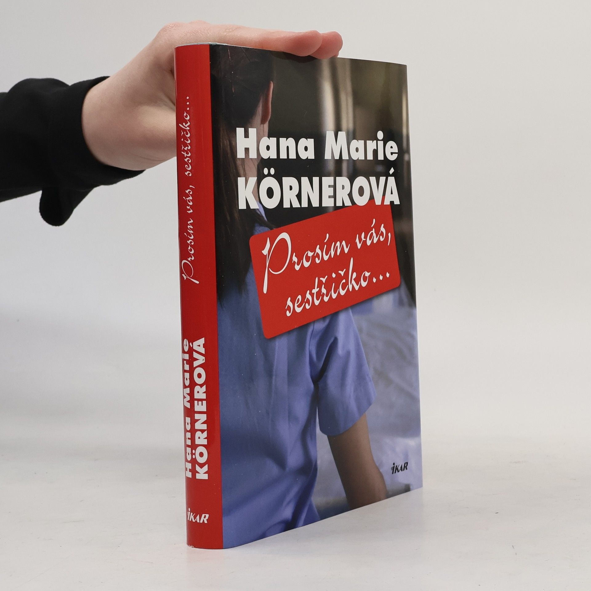 Prosím vás, sestřičko...