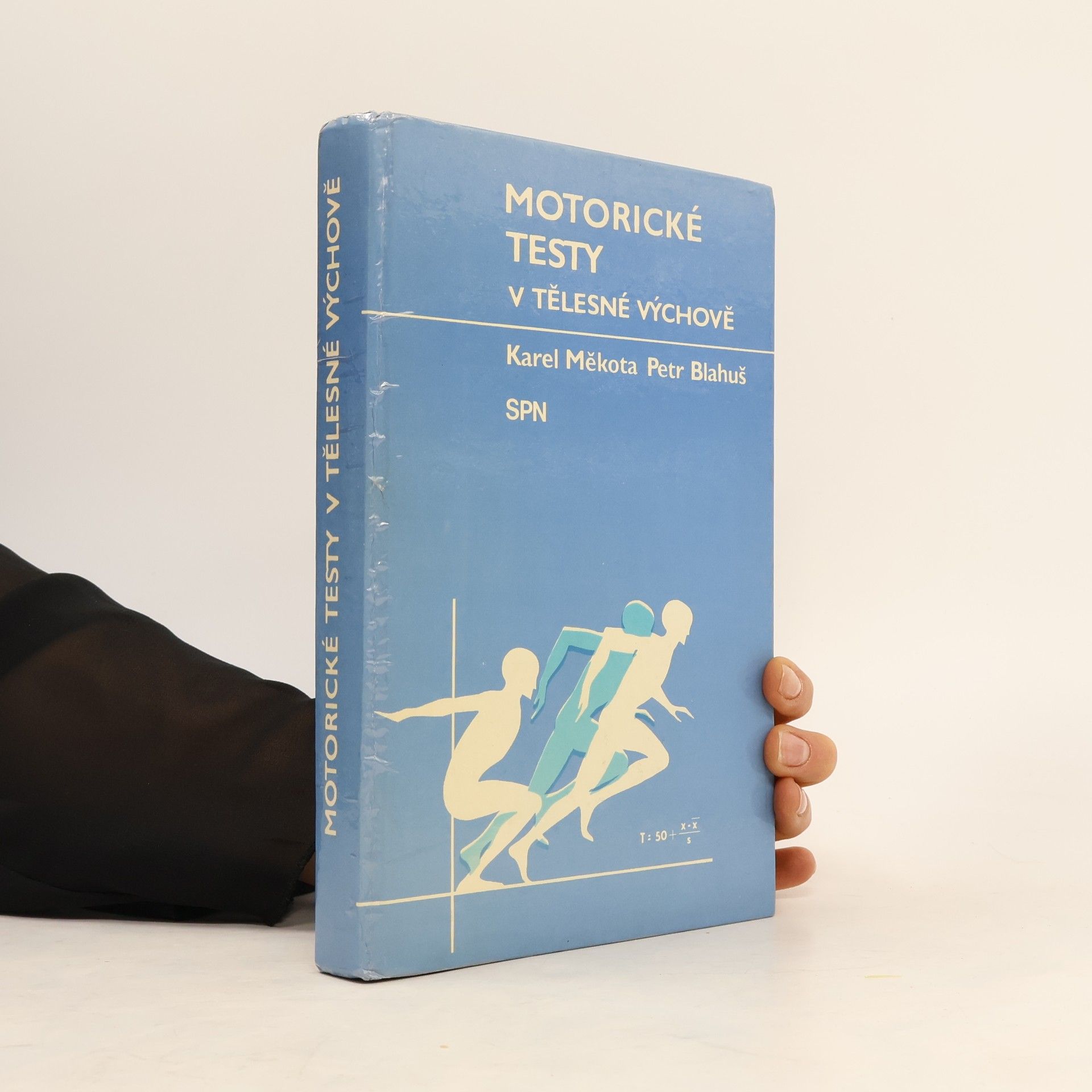 Karel Měkota Motorické testy v tělesné výchově