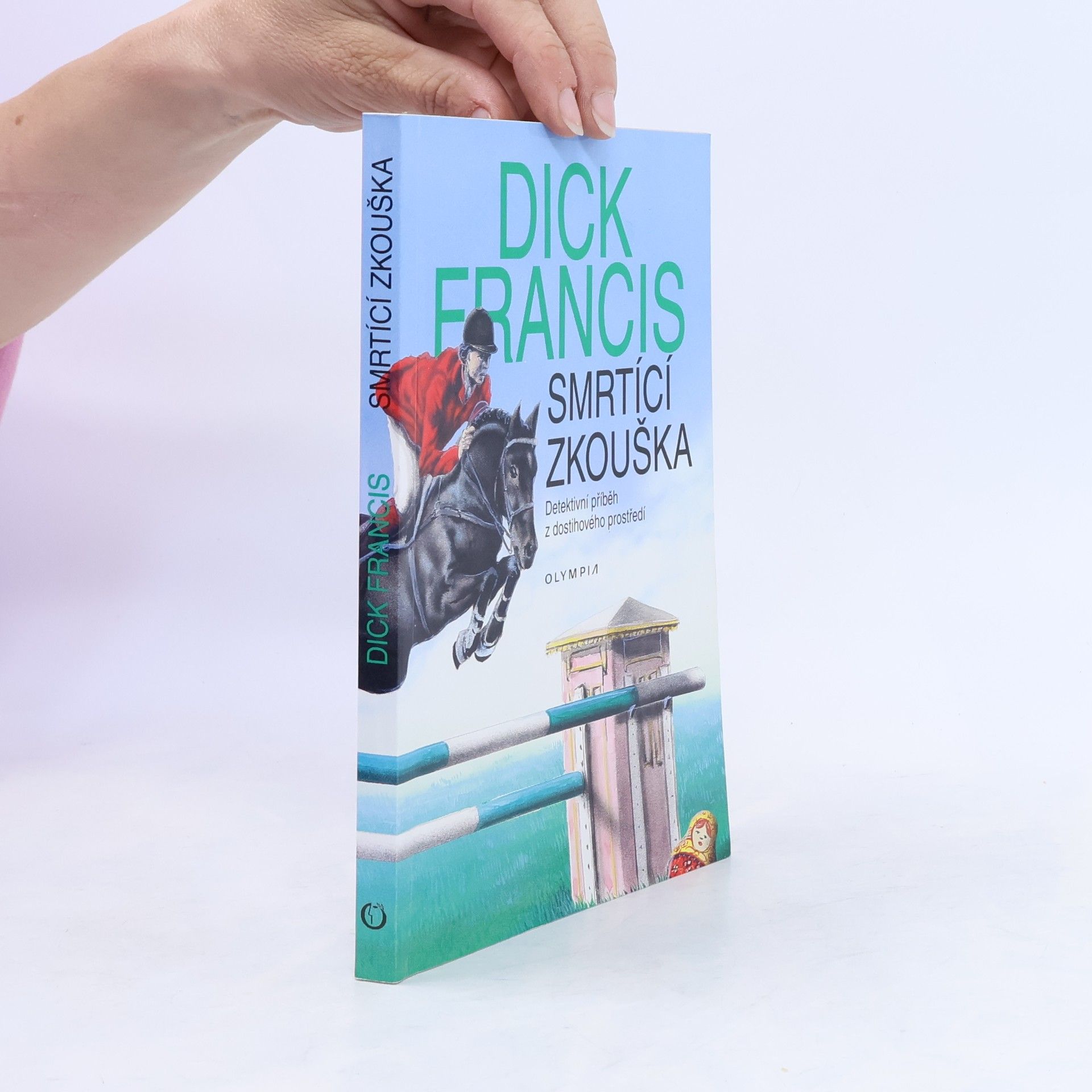 Dick Francis Smrtící zkouška