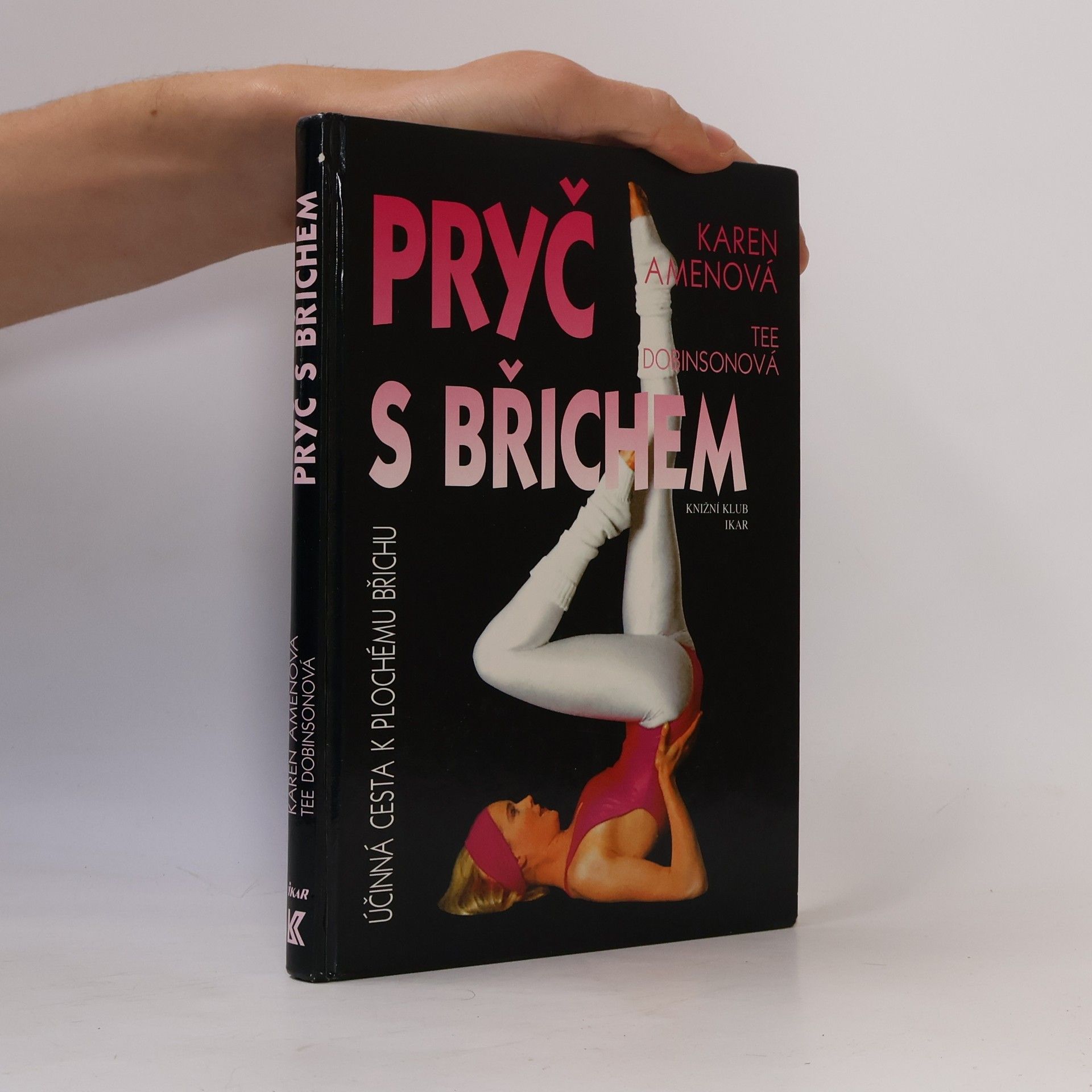 Karen Amen Pryč s břichem. Nejúčinnější cesta k plochému břichu