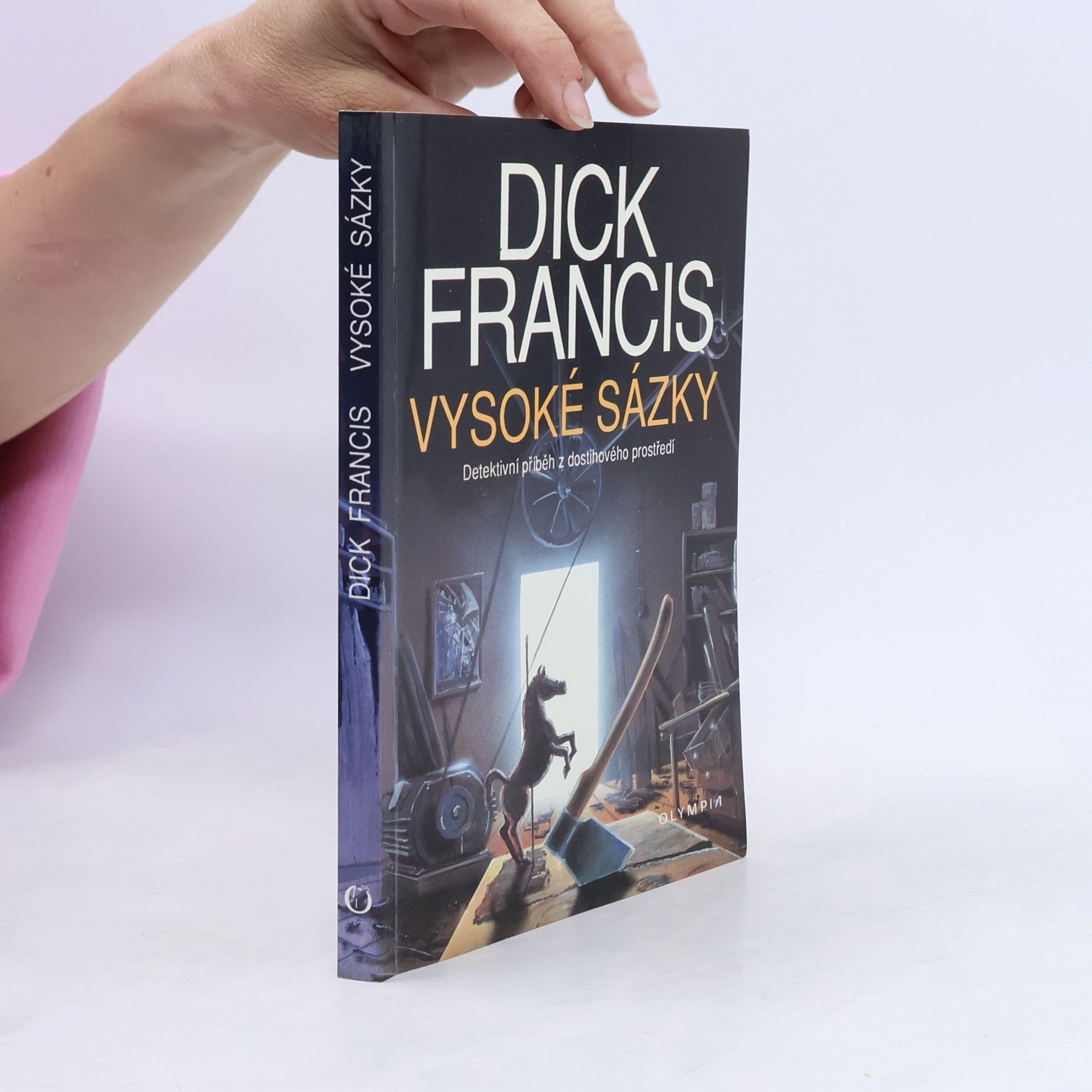Dick Francis Vysoké sázky