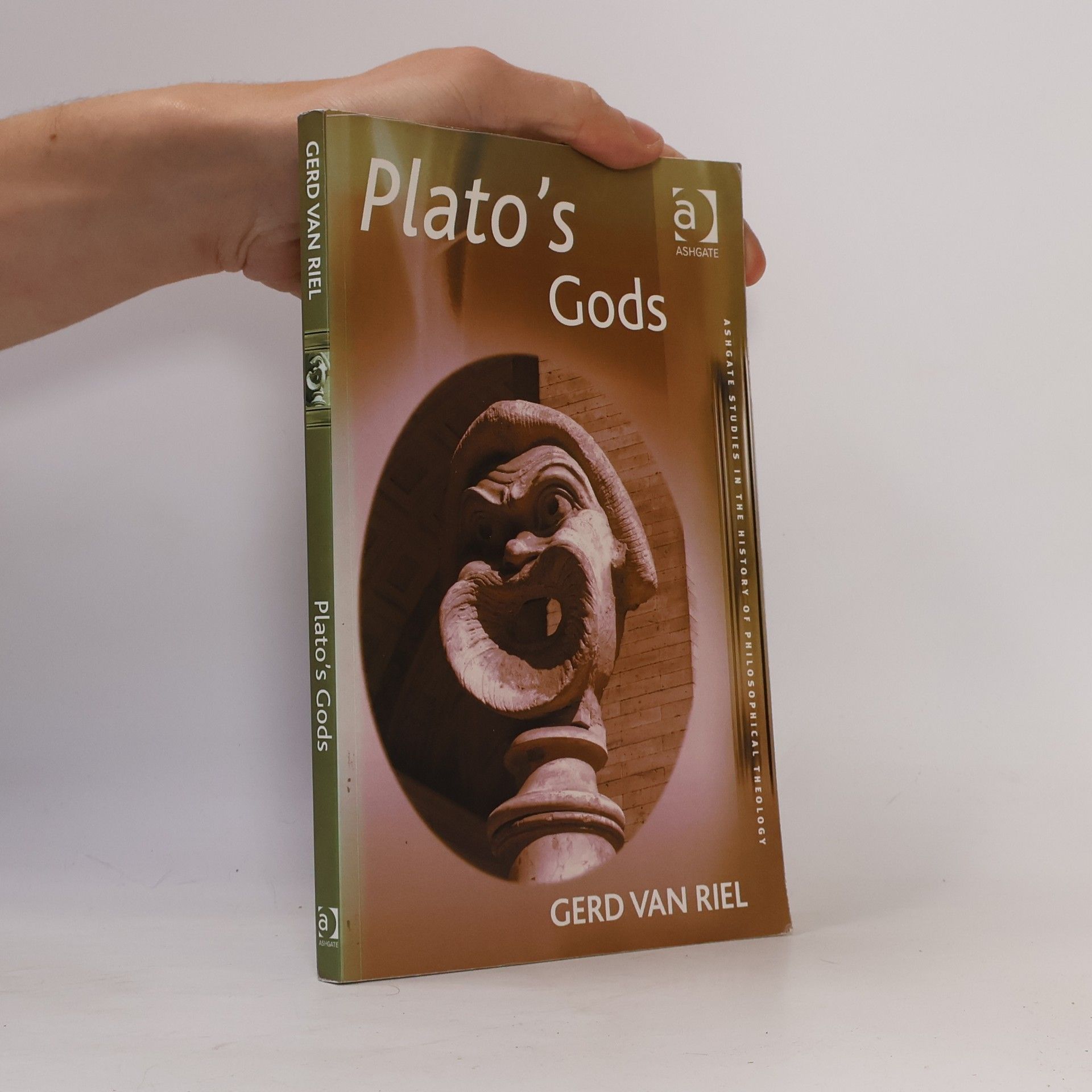 Gerd Van Riel Ashgate Studies in the History of Philosophical Theology: Plato's Gods