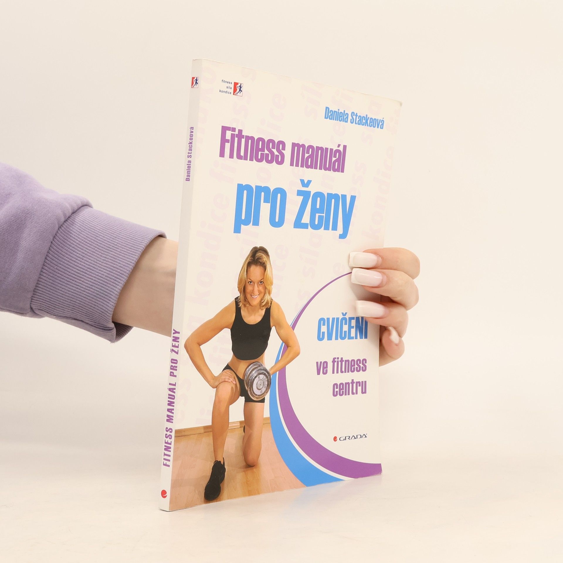 Daniela Stackeová Fitness manuál pro ženy