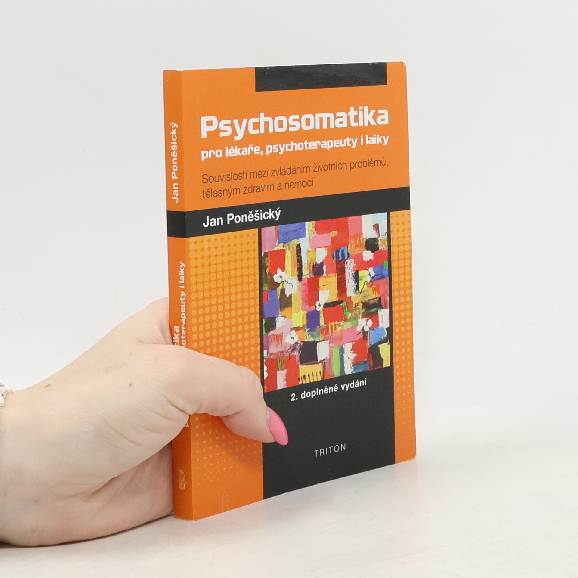 Jan Poněšický Psychosomatika pro lékaře, psychoterapeuty i laiky