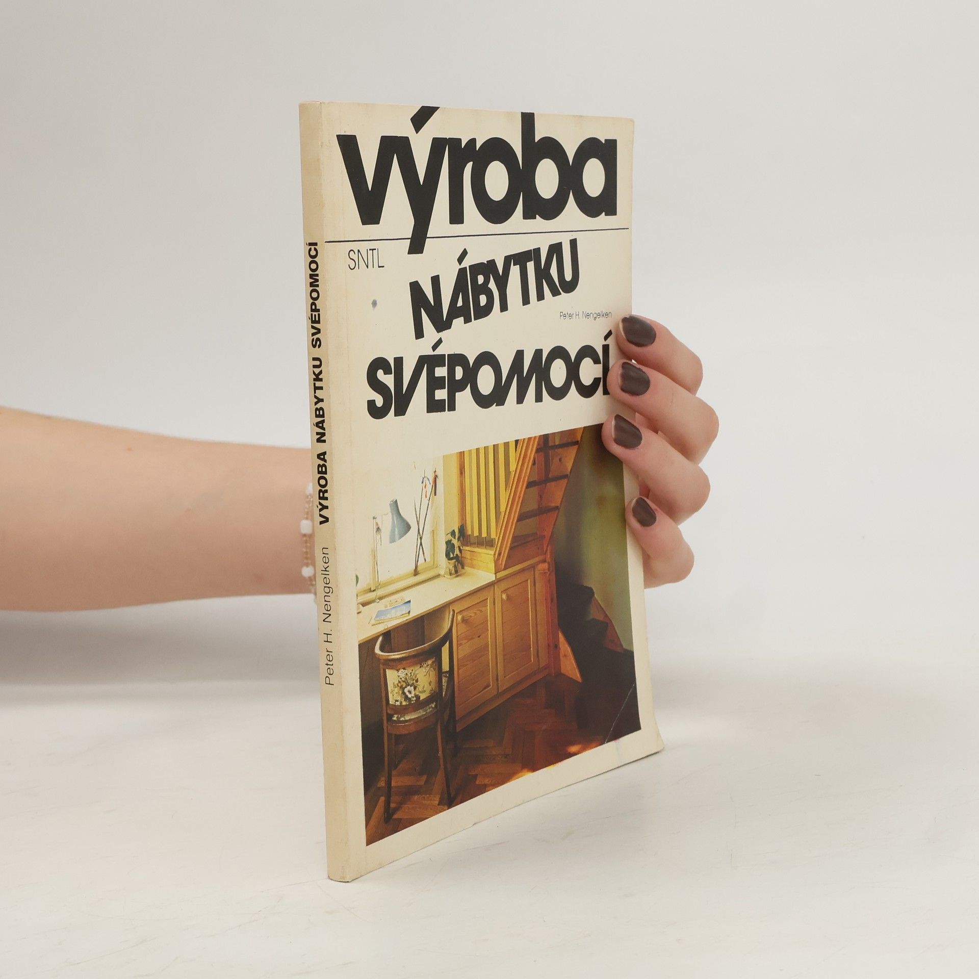 Peter H. Nengelken Výroba nábytku svépomocí