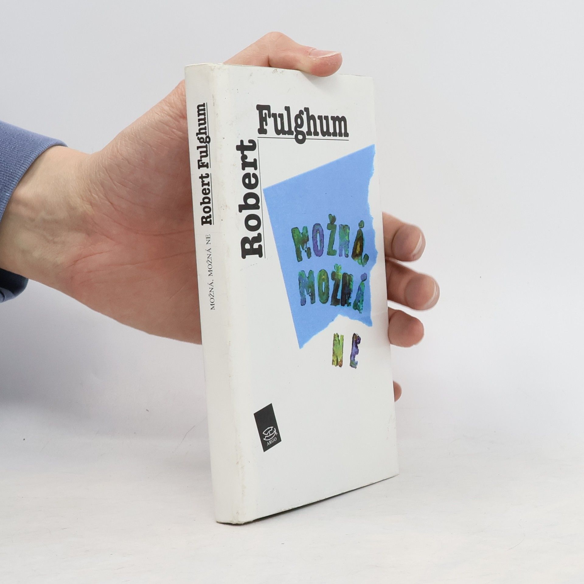 Robert Fulghum Možná, možná ne. Nápady z vnitřního světa
