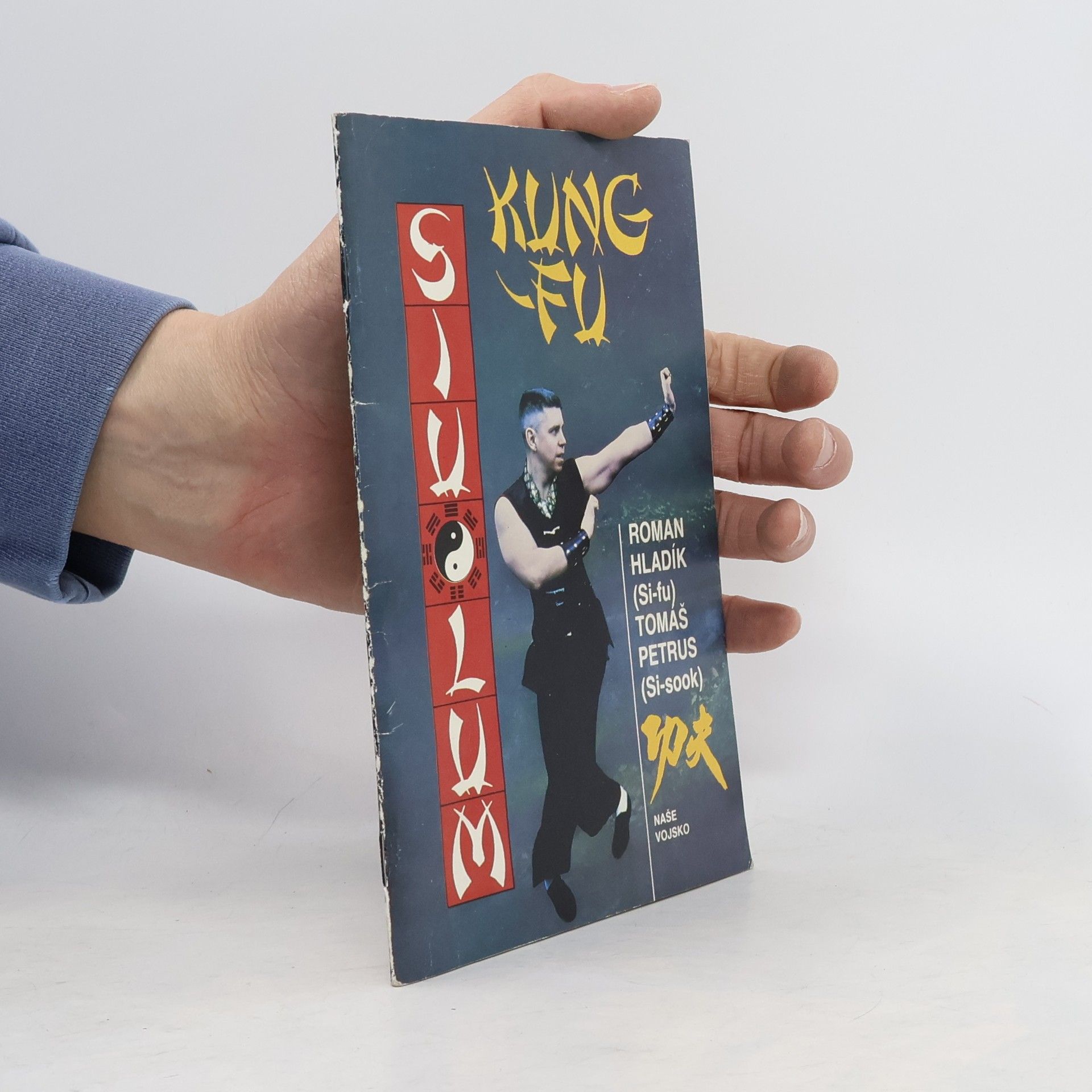 Roman Hladík Kung-Fu - sebeobrana jižního Shaolinu