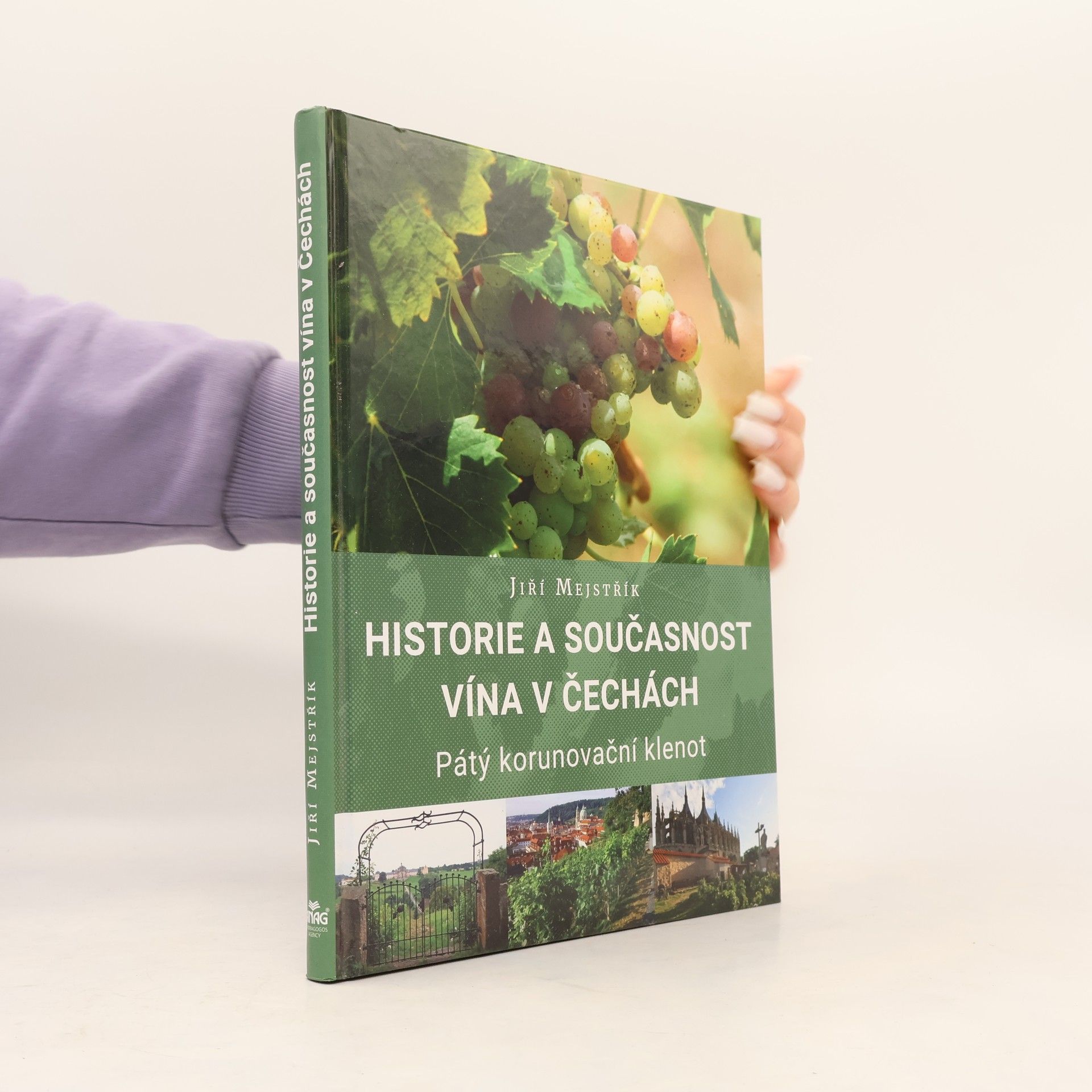 Historie a současnost vína v Čechách : pátý korunovační klenot