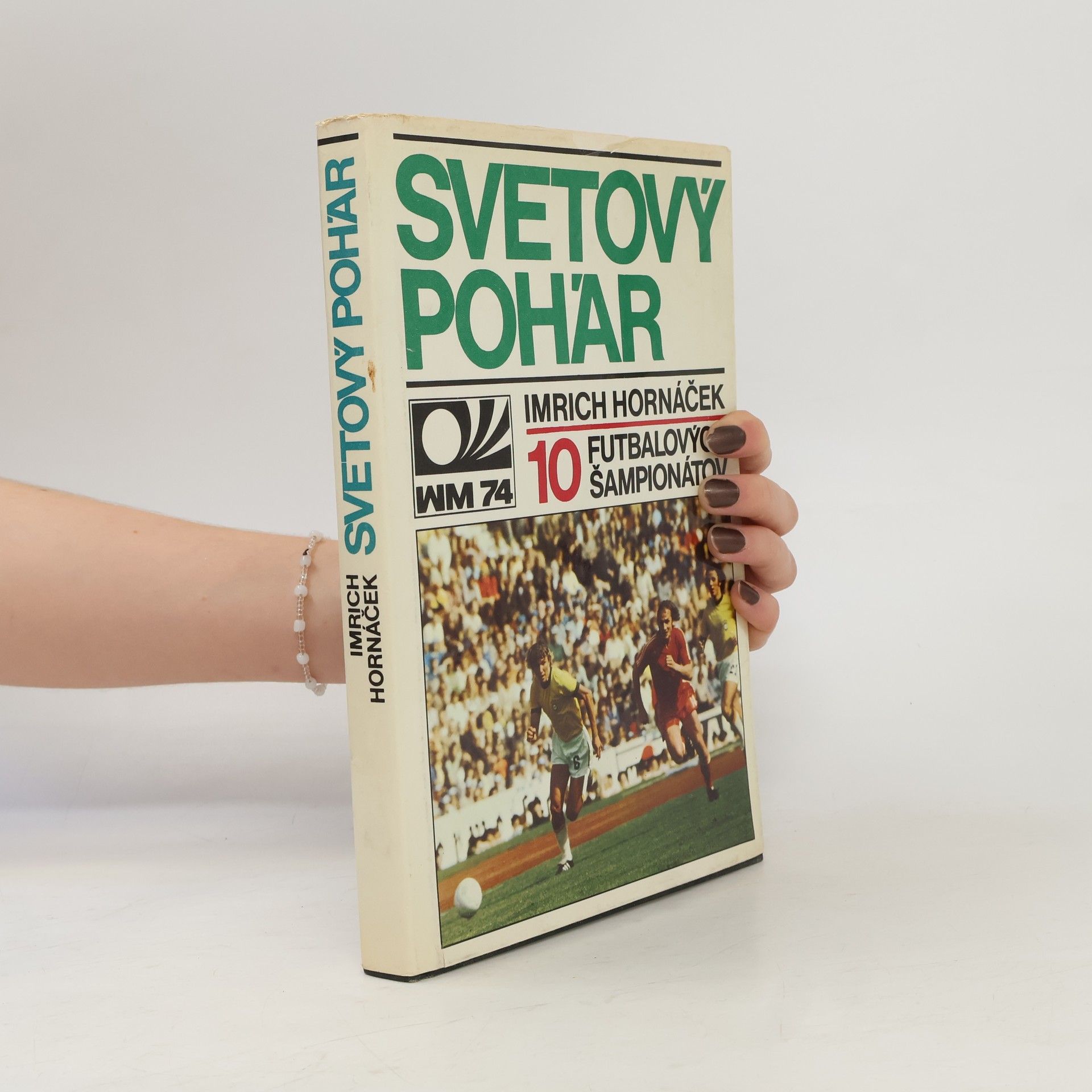 Imrich Hornáček Svetový pohár. 10 futbalových šampionátov