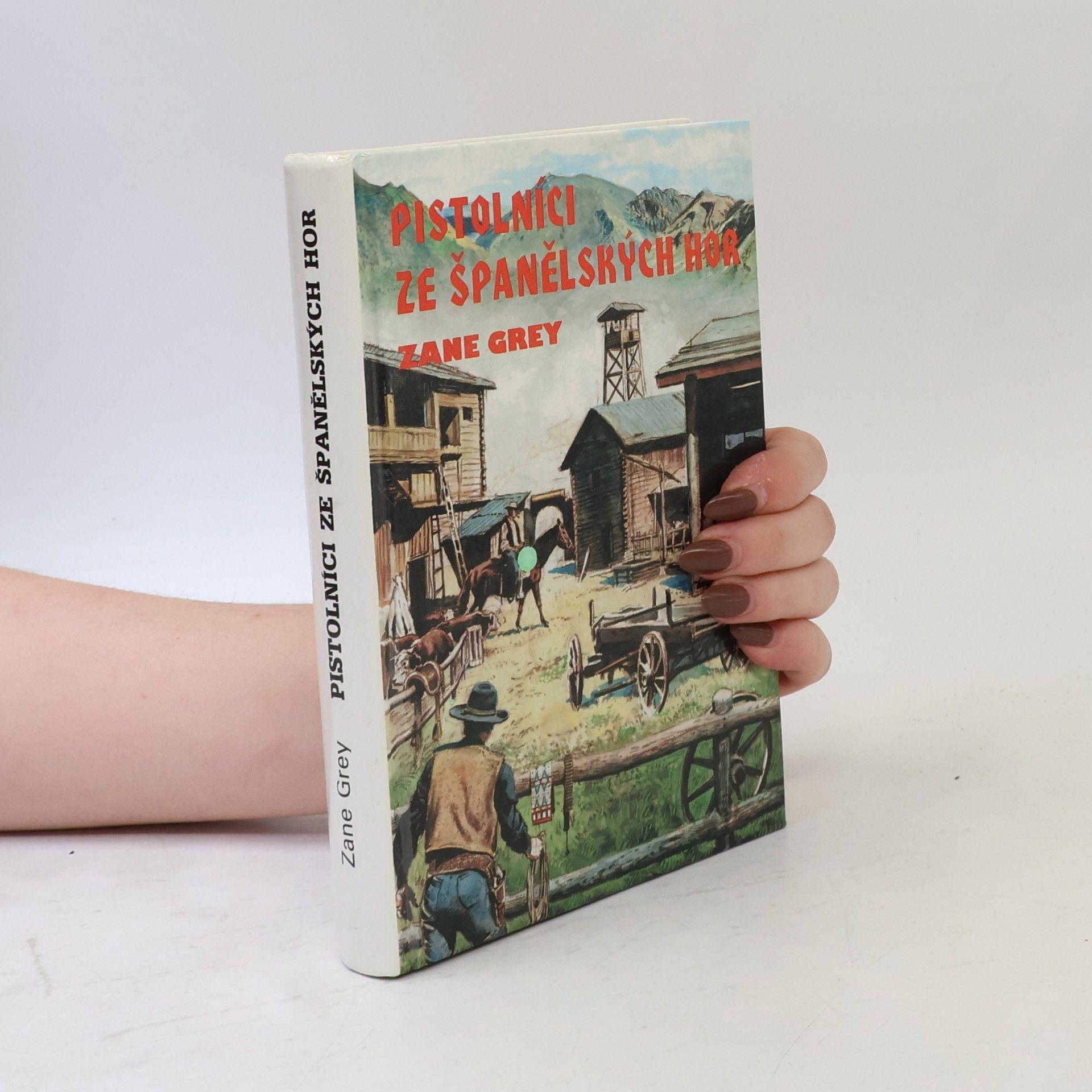 Zane Grey Pistolníci ze Španělských hor