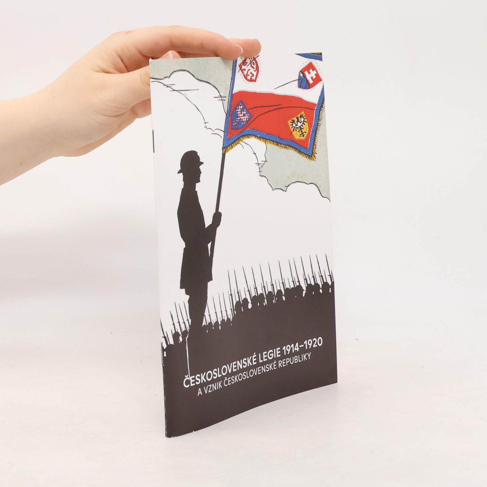 Collectif d'auteurs Československé legie 1914-1920 a vznik Československé republiky : katalog k výstavě