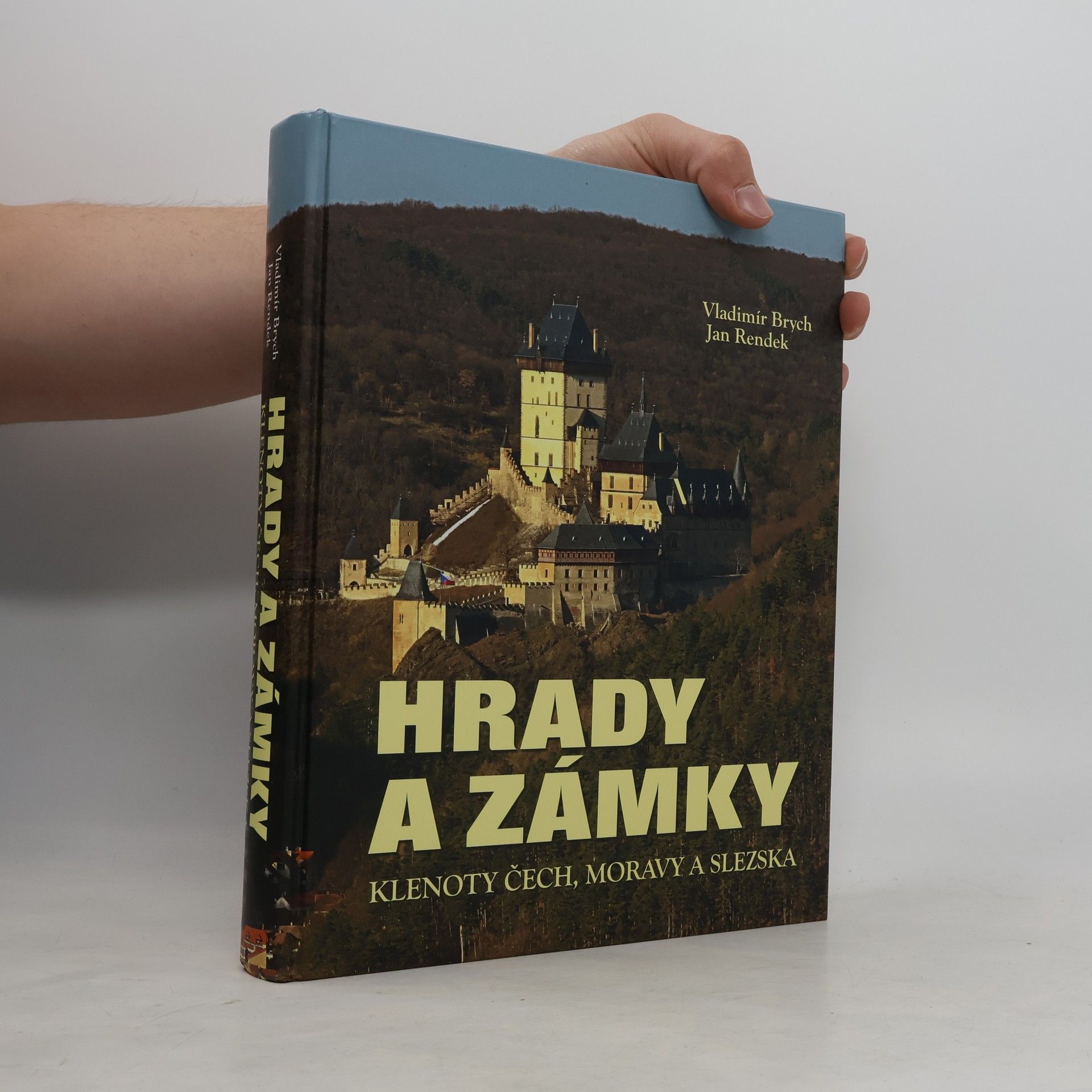 Vladimír Brych Hrady a zámky. Klenoty Čech, Moravy a Slezska