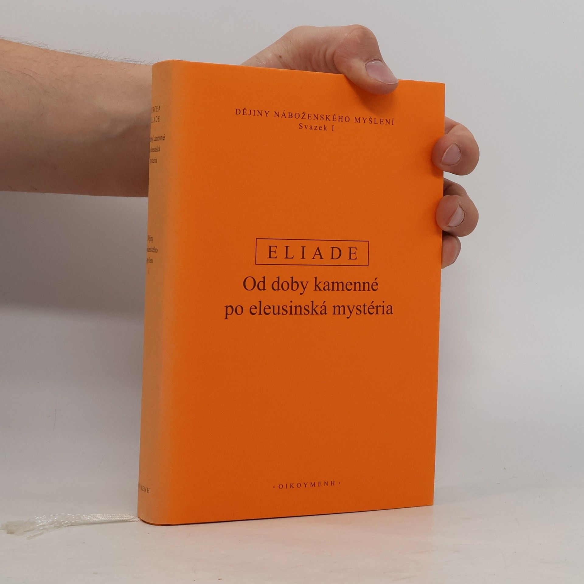 Mircea Eliade Dějiny náboženského myšlení I