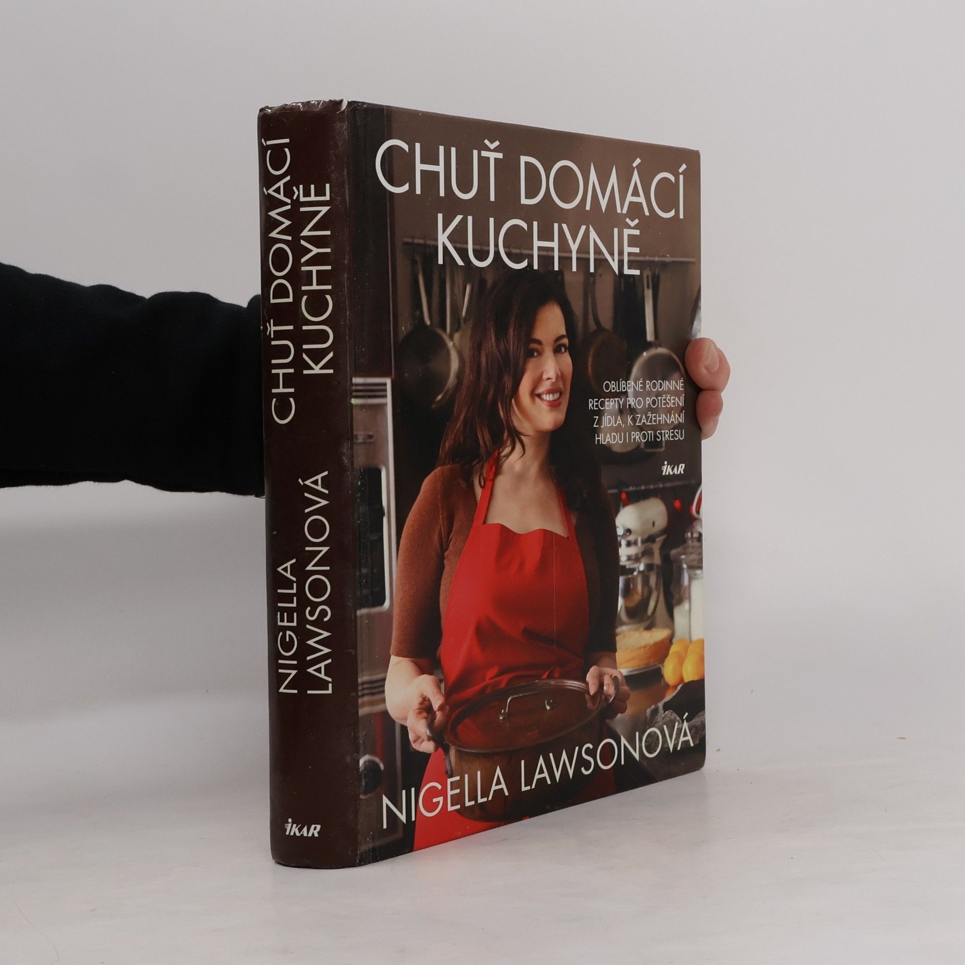 Nigella Lawson Chuť domácí kuchyně