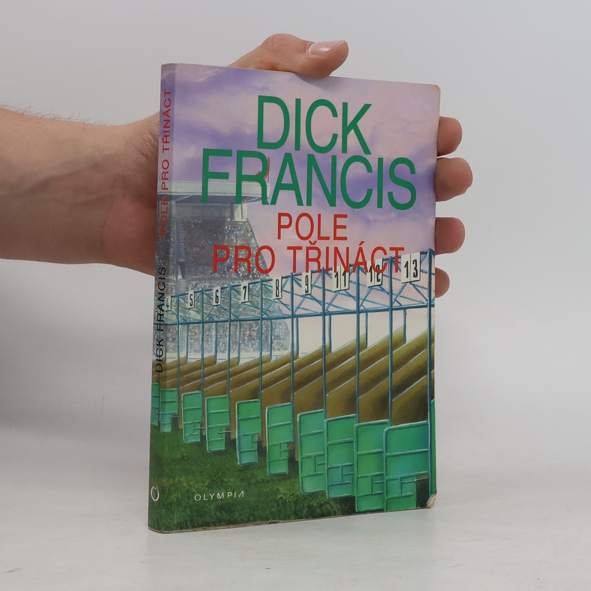 Dick Francis Pole pro třináct: Detektivní příběhy z dostihového prostředí
